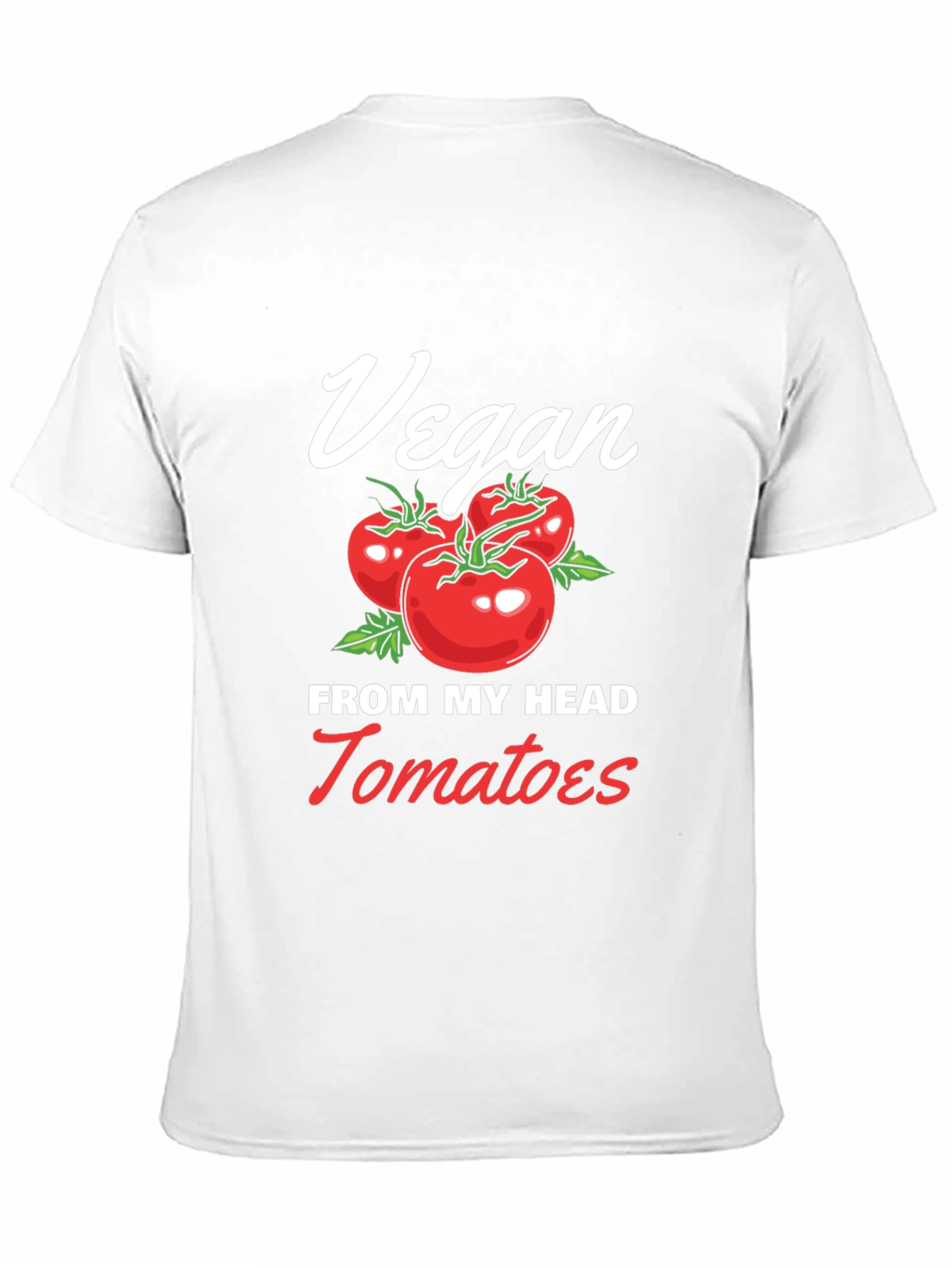 Vegan From My Head Tomatoes T-Shirt