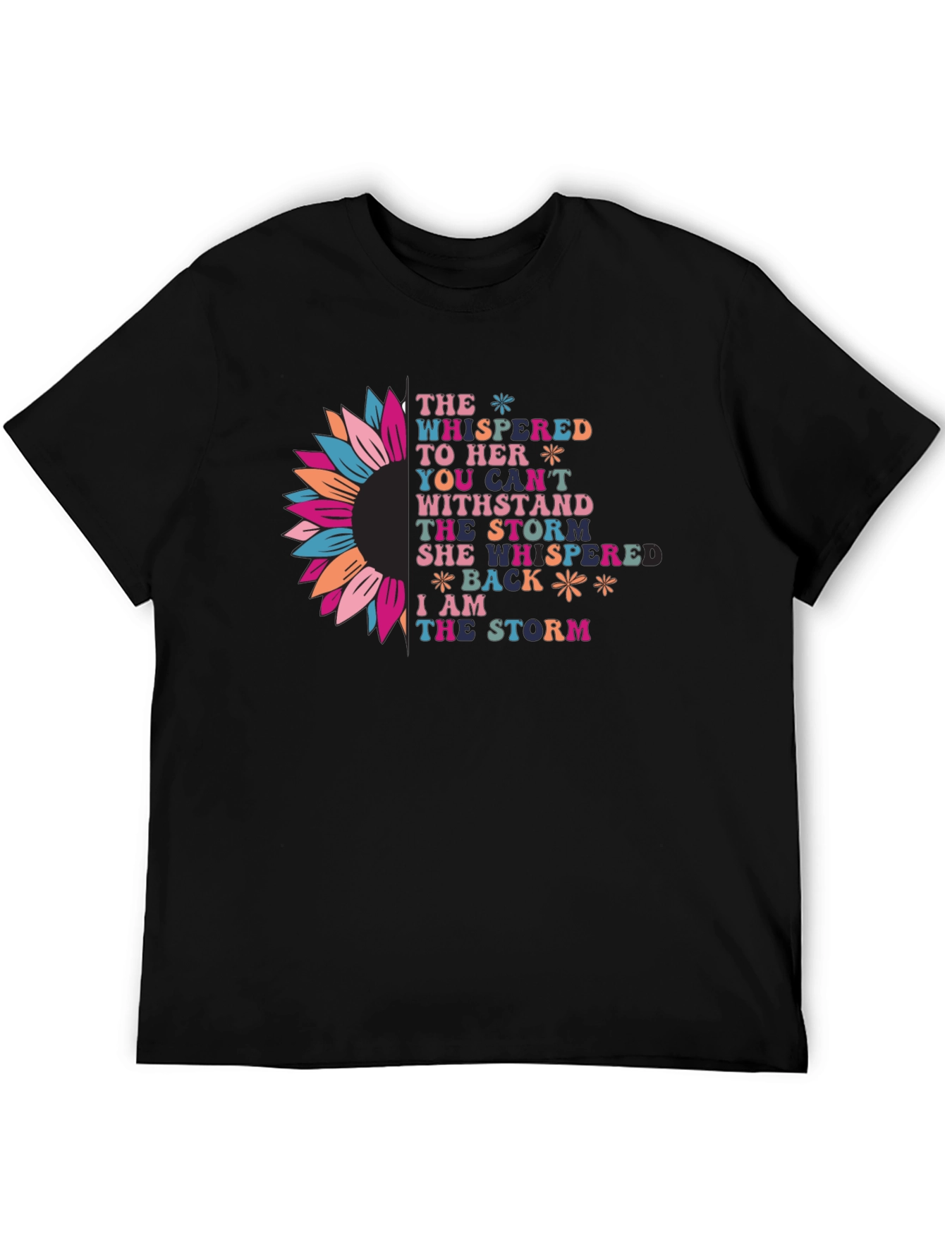 Inspirational I am the storm Graphic T-Shirt