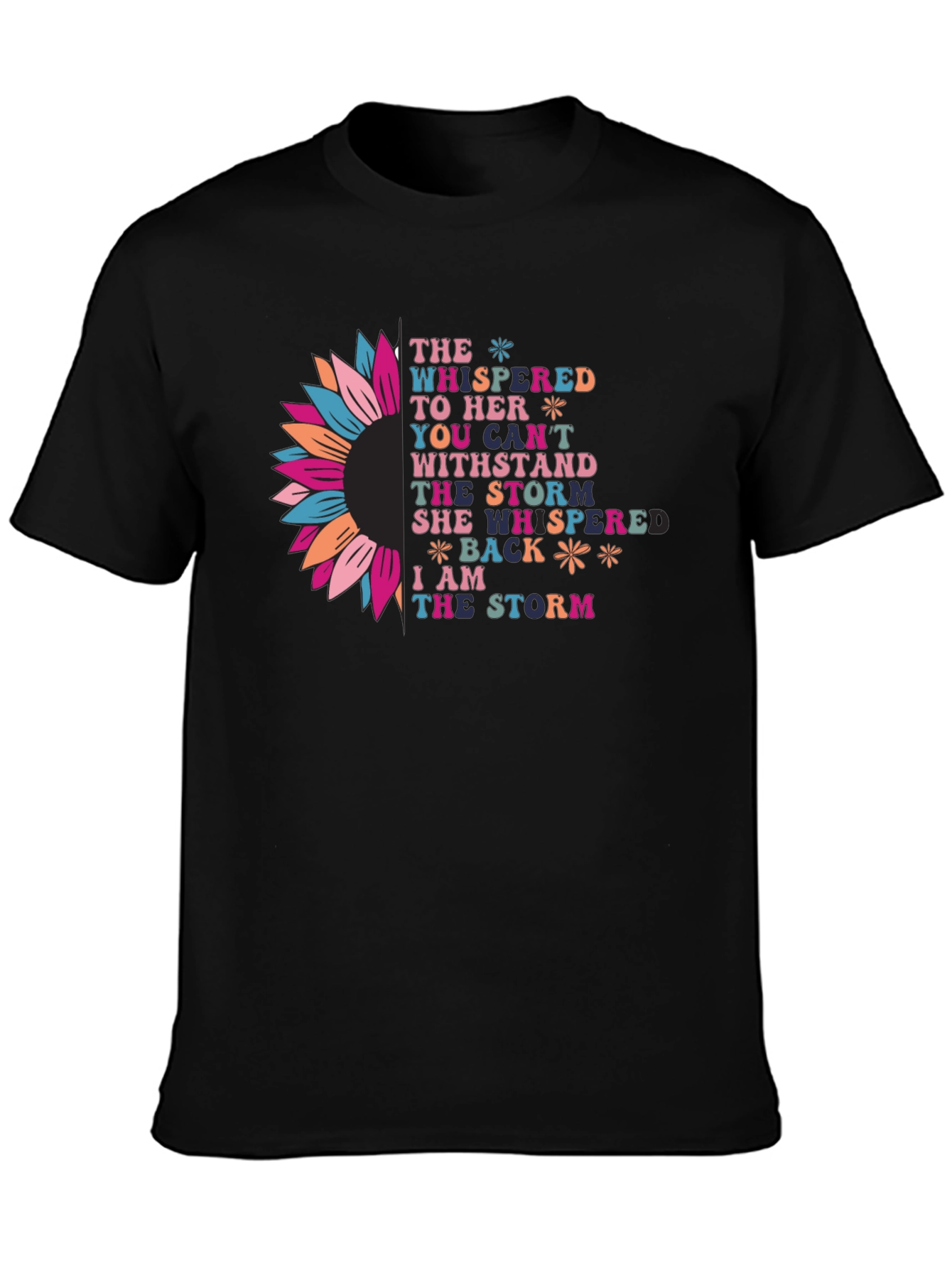 Inspirational I am the storm Graphic T-Shirt