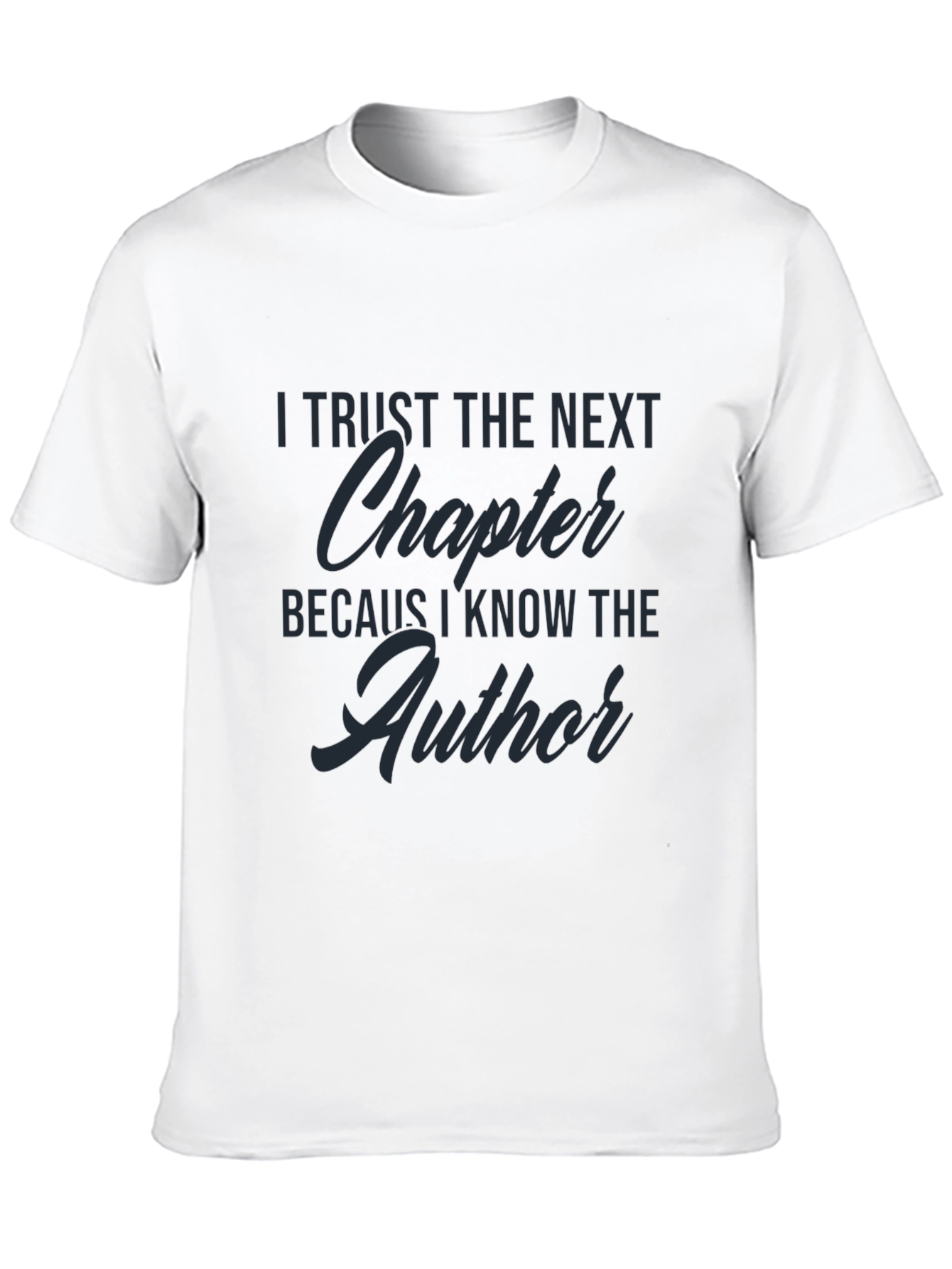 Faith-Inspired T-Shirt - Trust the Next Chapter