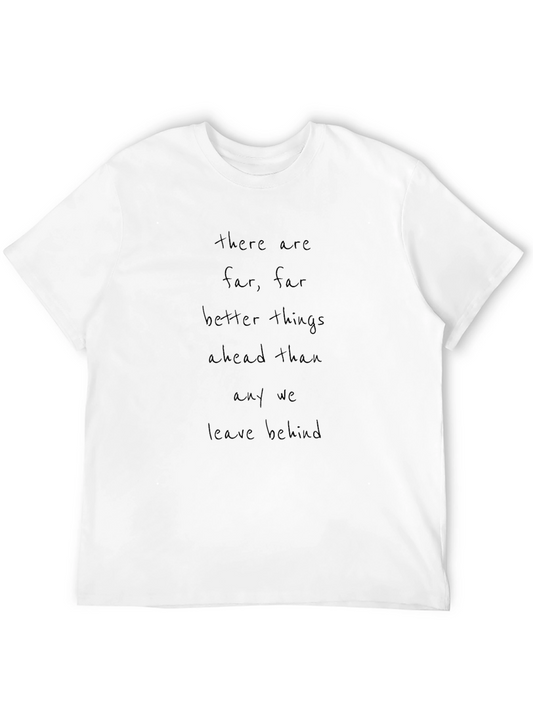Inspirational Quote T-Shirt - Better Things Ahead