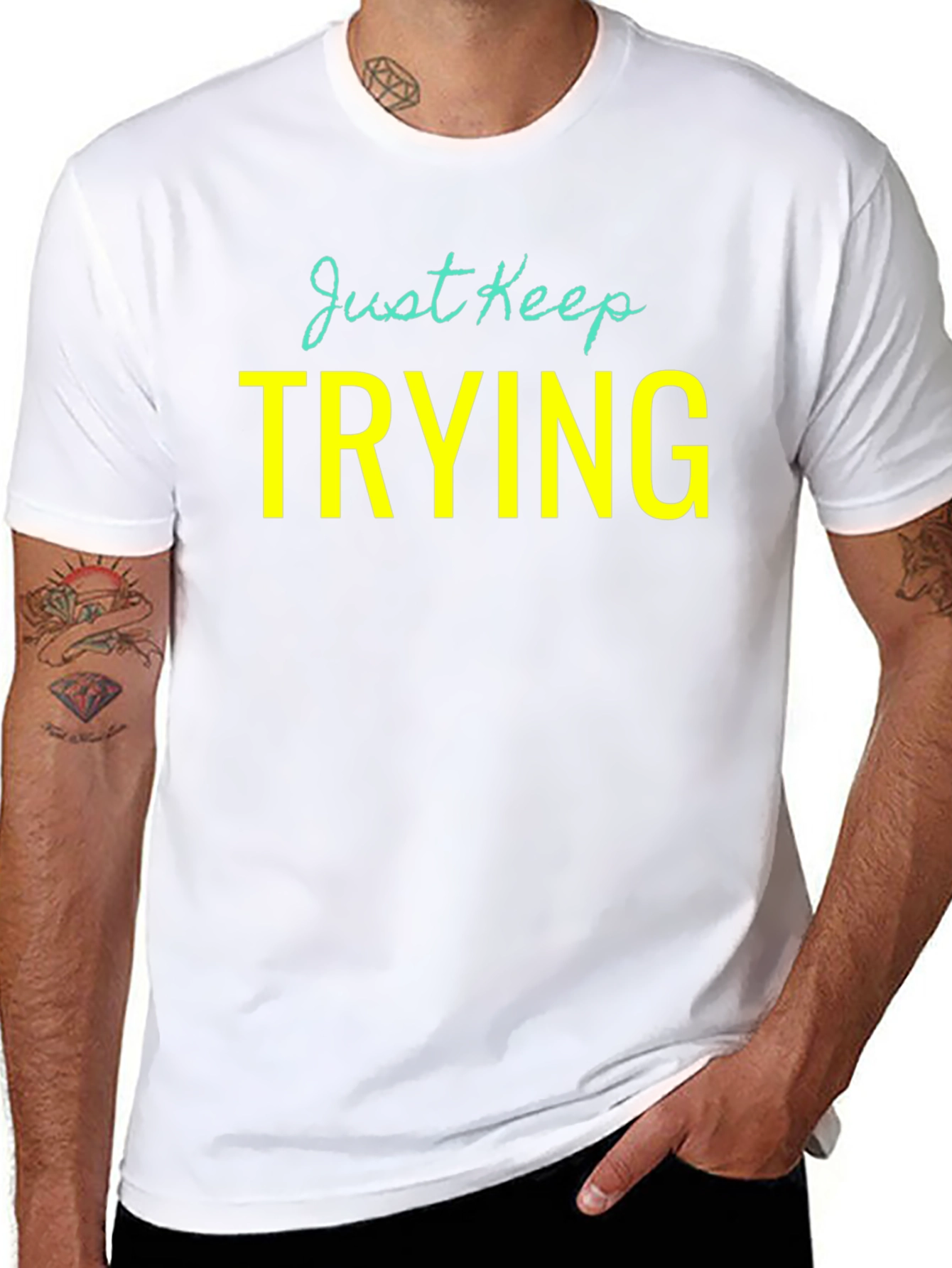 Just Keep Trying Graphic Tee - Motivational Shirt