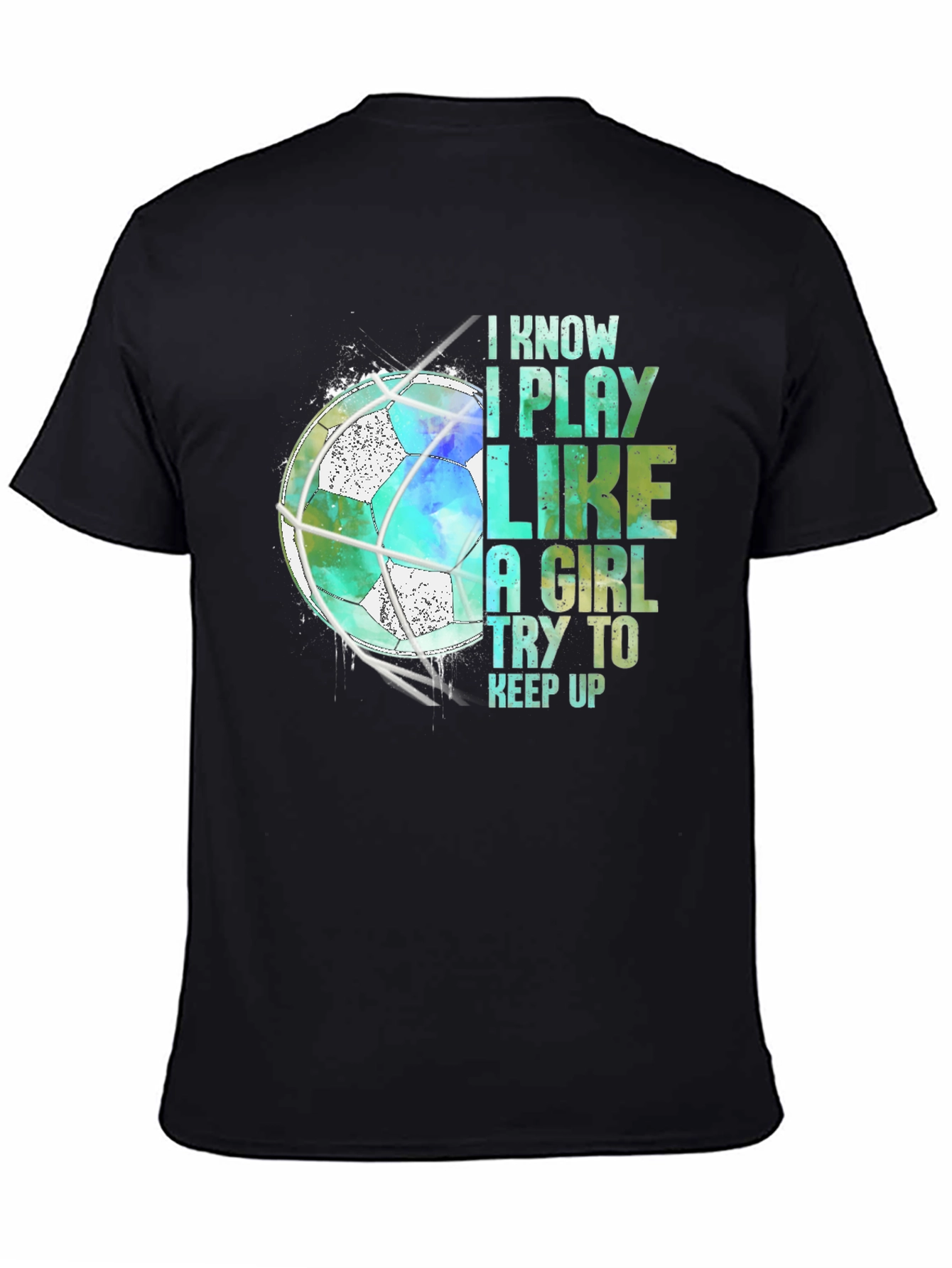 I Play Like A Girl Soccer T-Shirt