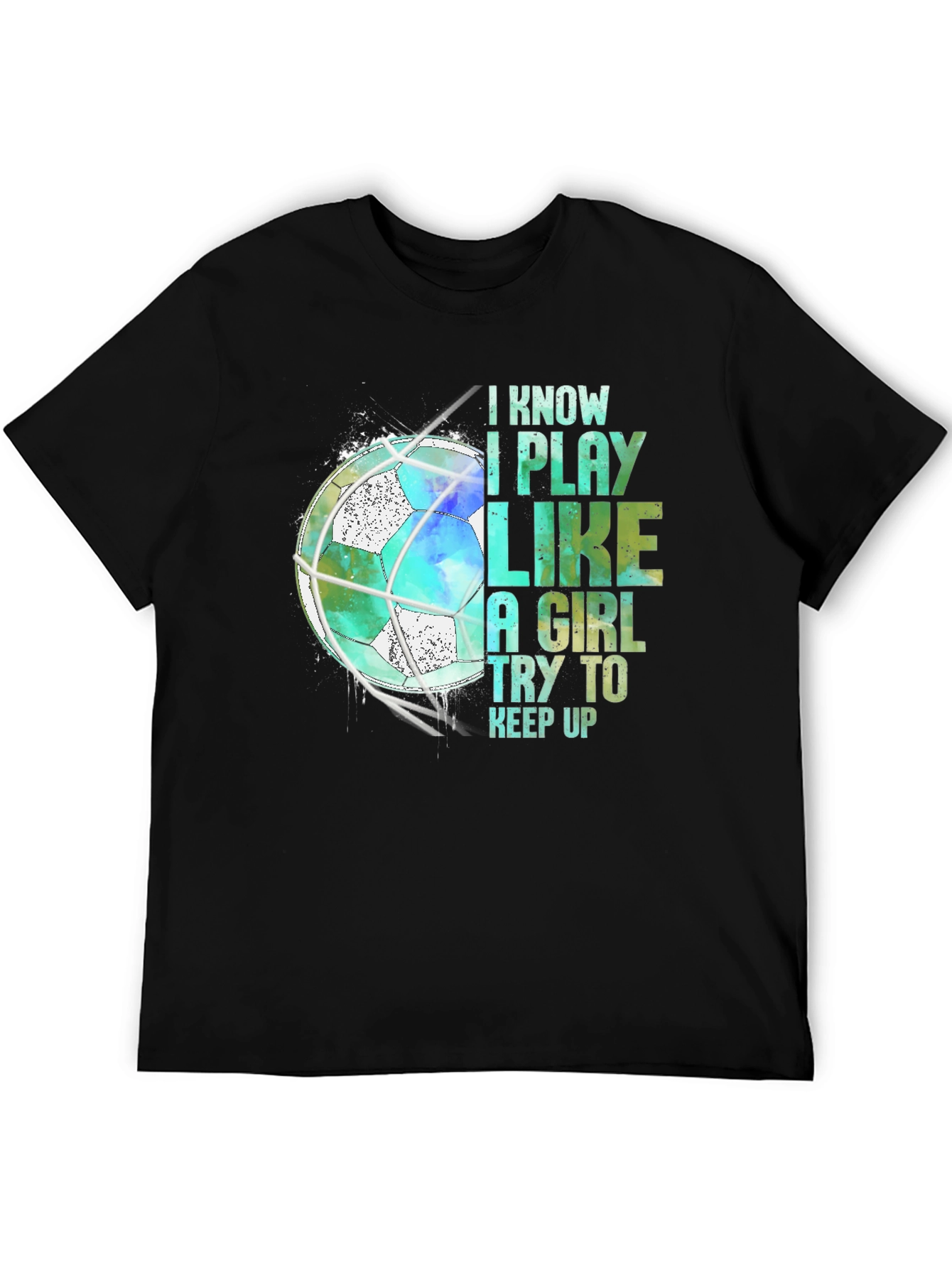 I Play Like A Girl Soccer T-Shirt