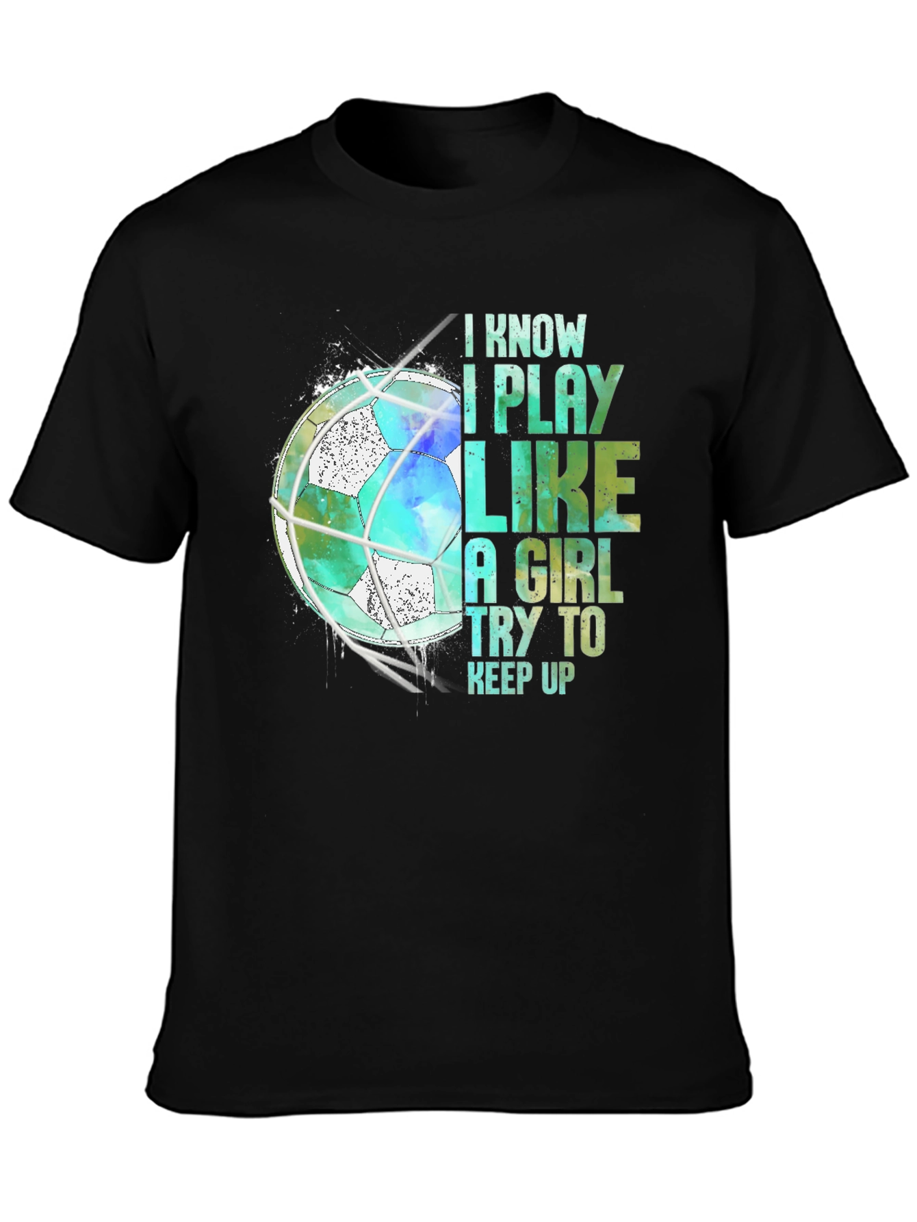 I Play Like A Girl Soccer T-Shirt