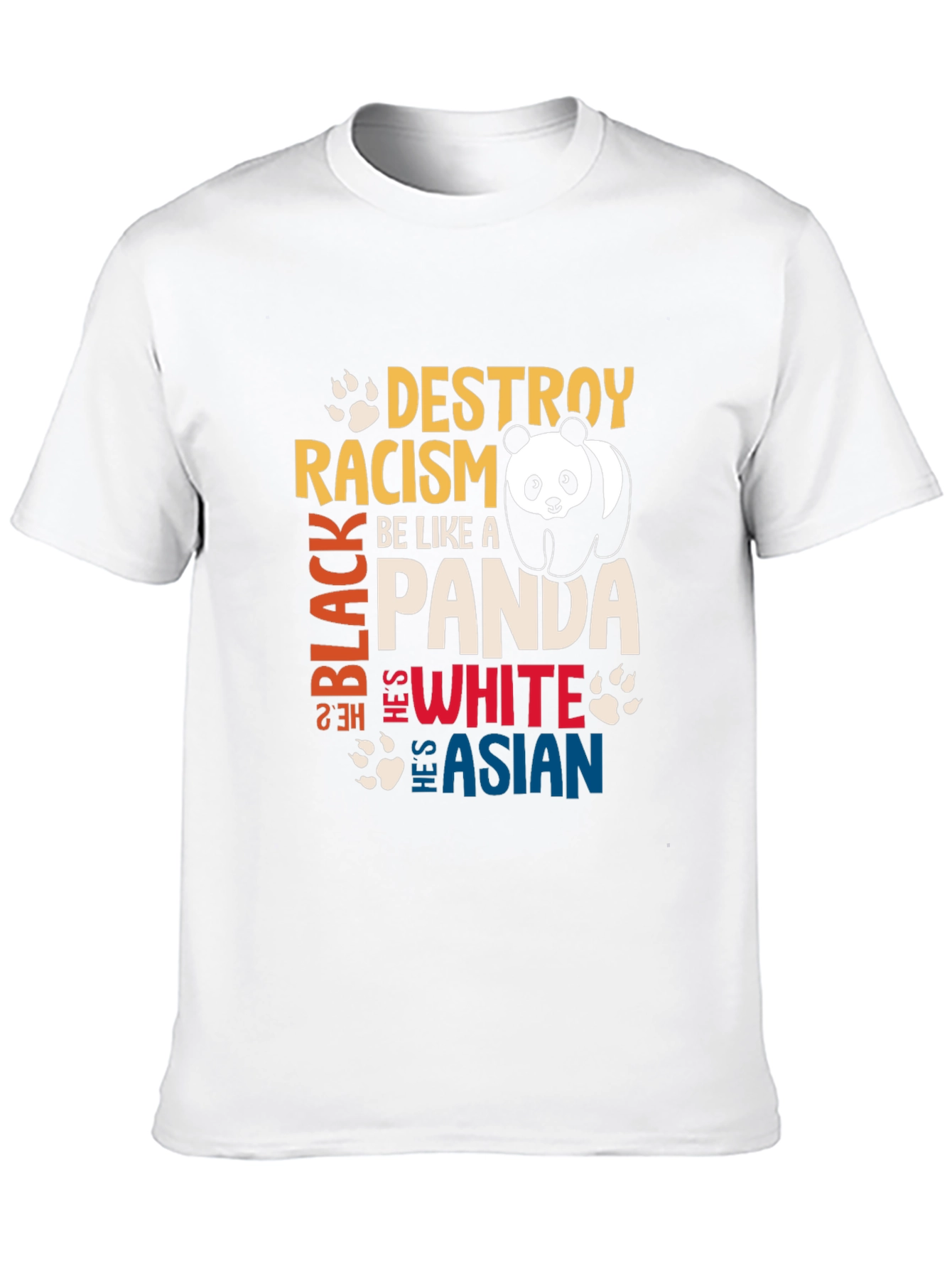Destroy Racism Be Like a Panda Graphic T-Shirt