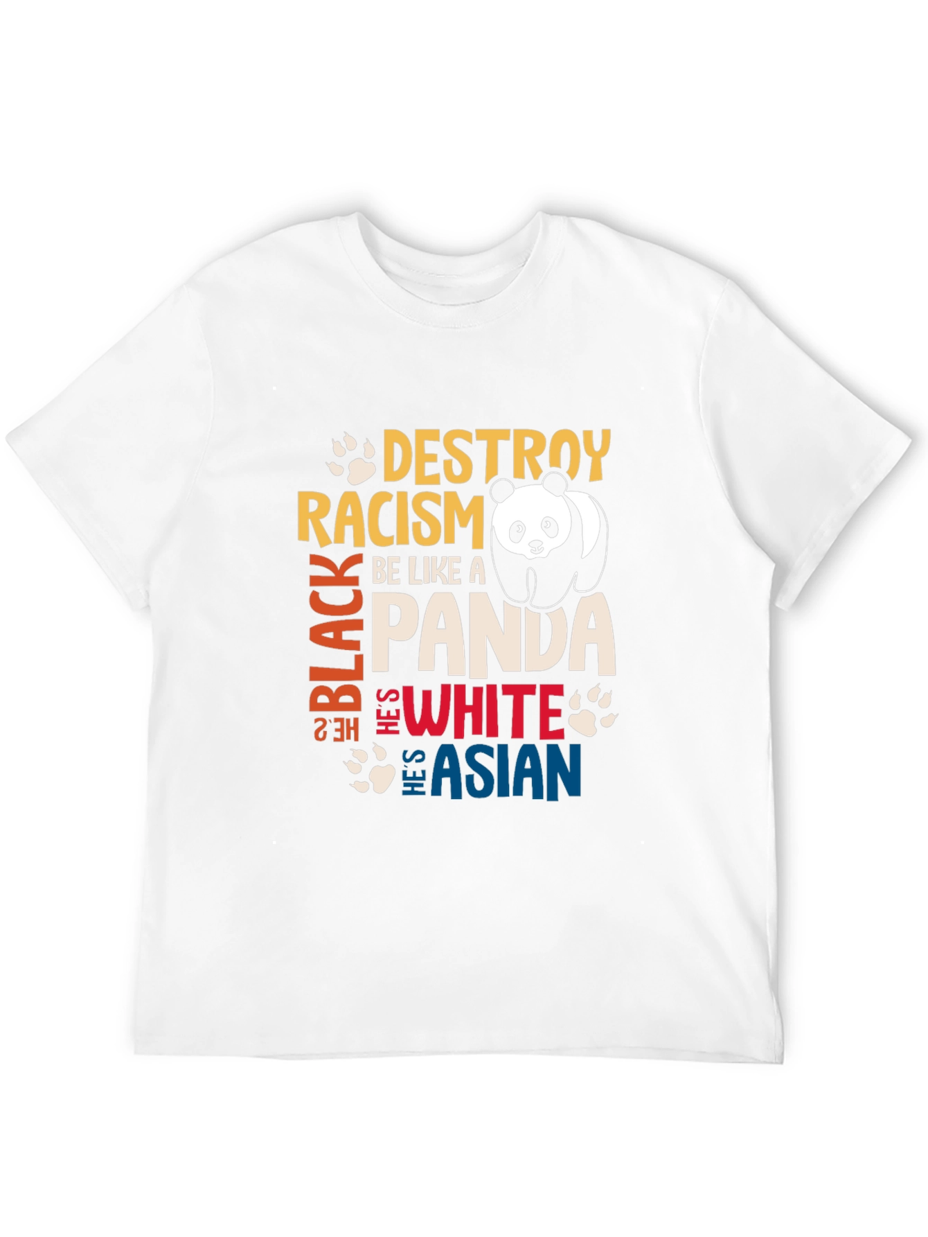 Destroy Racism Be Like a Panda Graphic T-Shirt