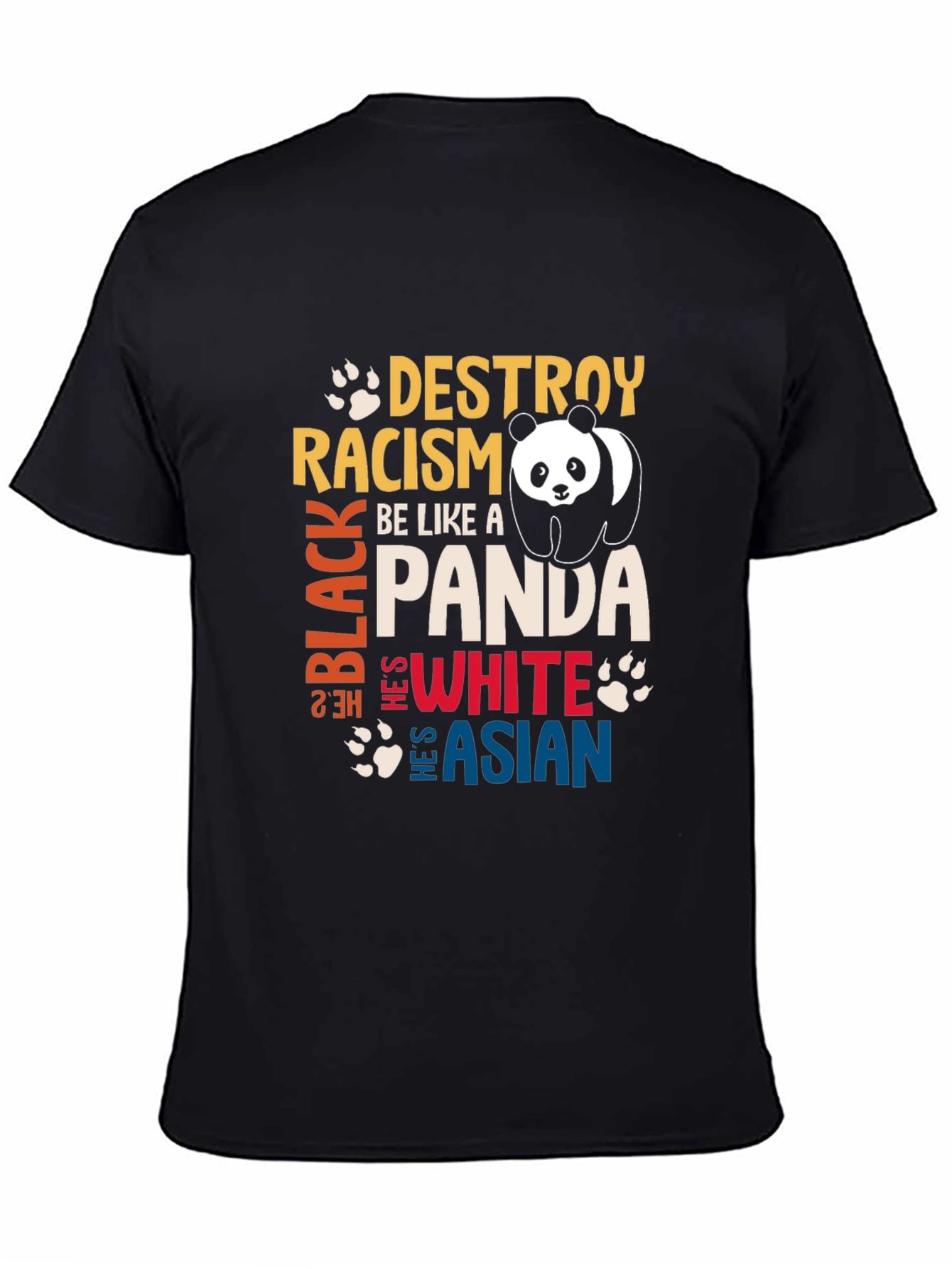Destroy Racism Be Like a Panda Graphic T-Shirt