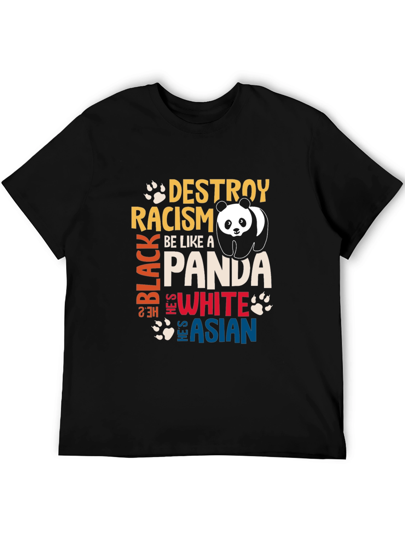 Destroy Racism Be Like a Panda Graphic T-Shirt