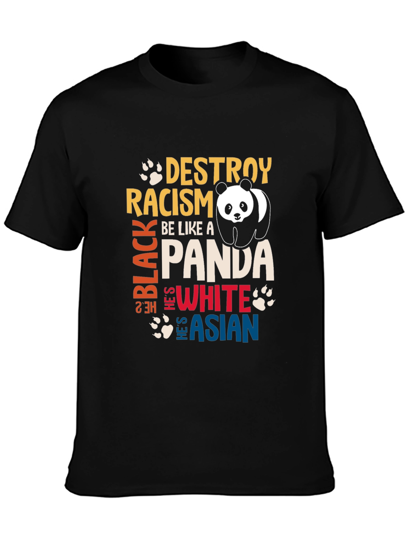 Destroy Racism Be Like a Panda Graphic T-Shirt