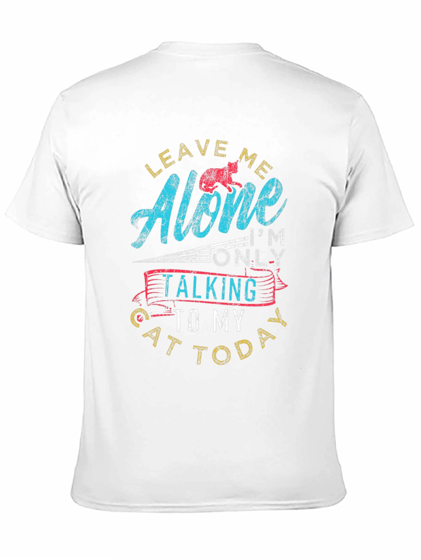 Leave Me Alone Cat T-Shirt