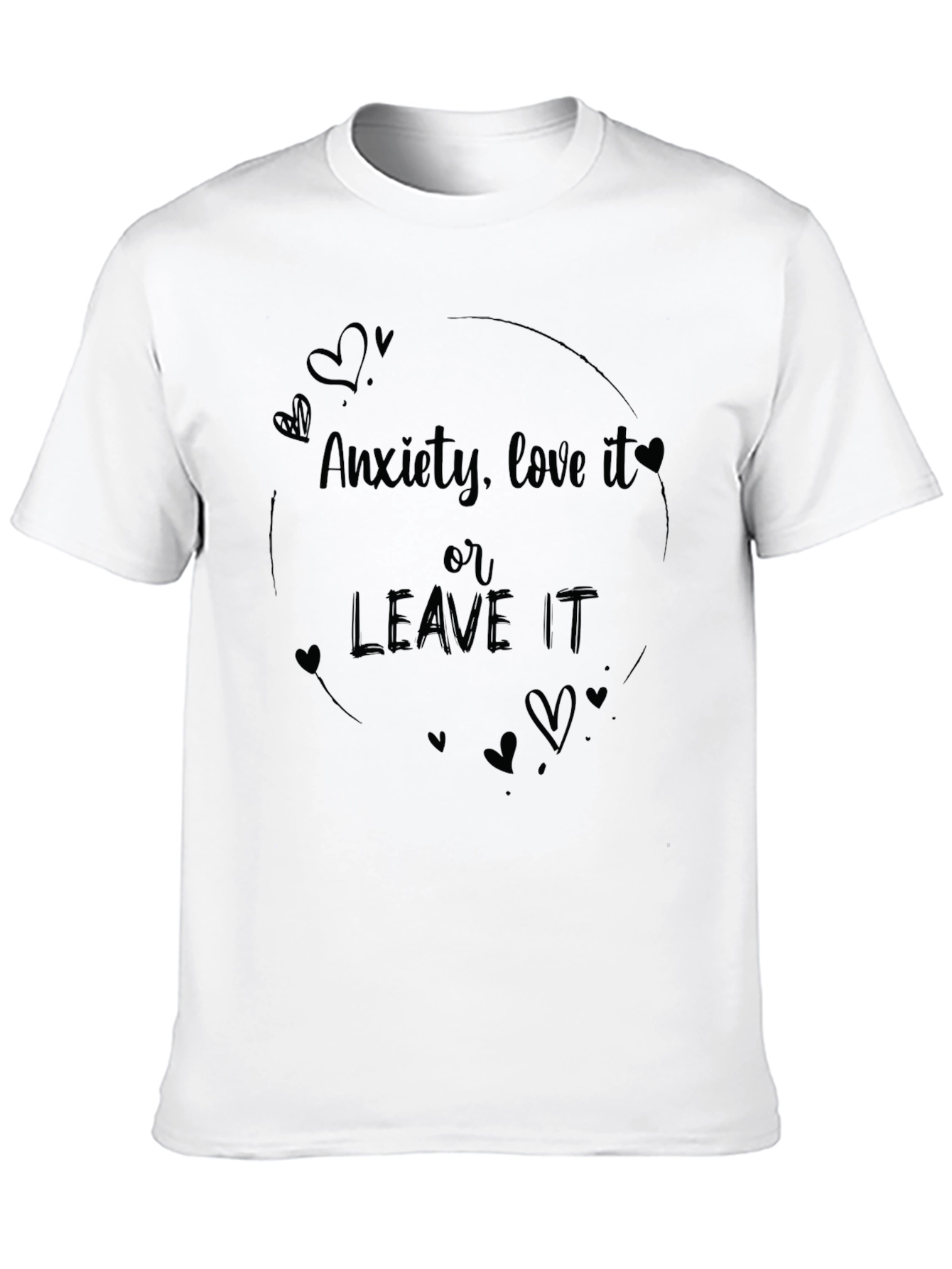 Anxiety Love It or Leave It Graphic Tee