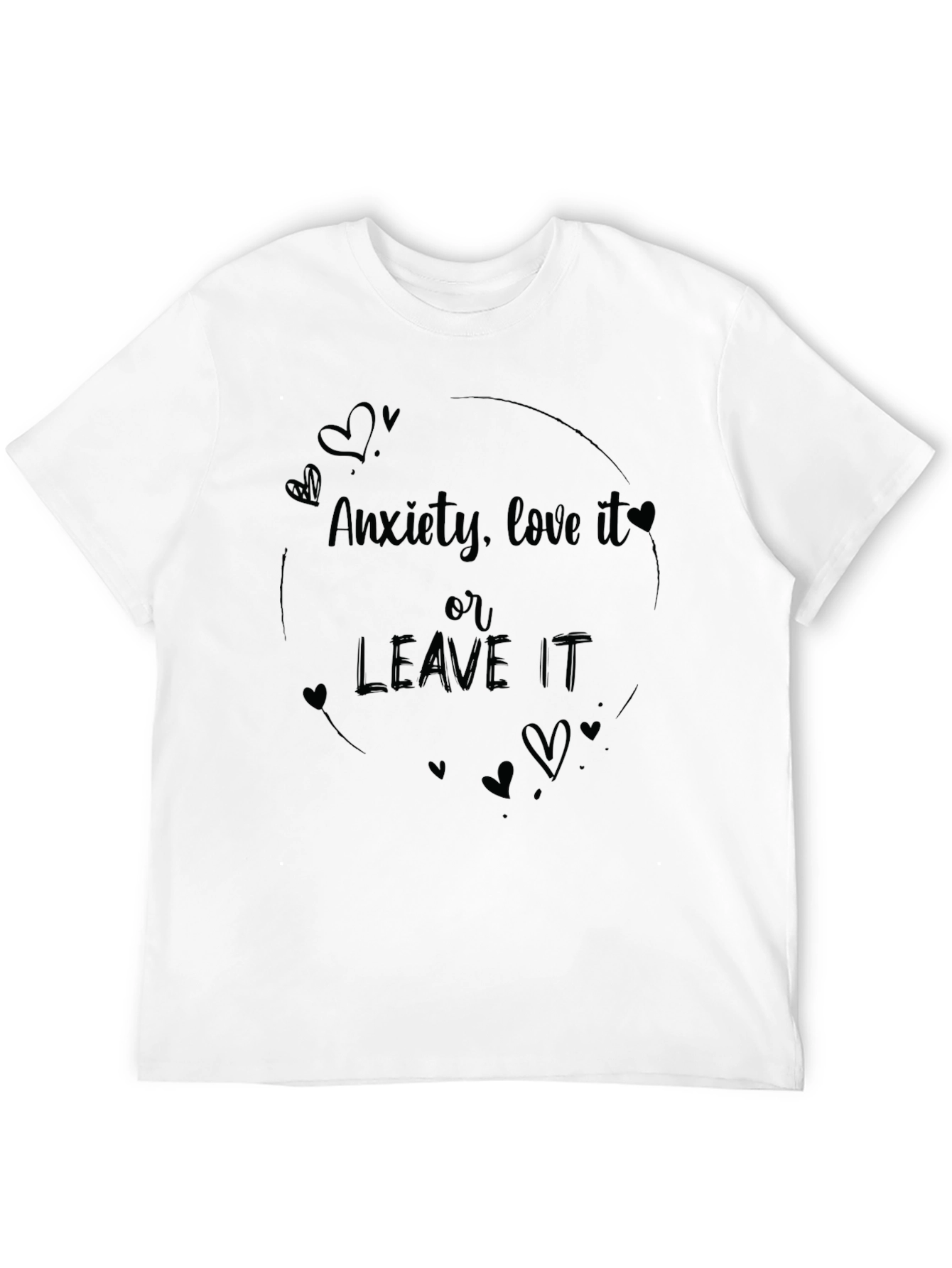 Anxiety Love It or Leave It Graphic Tee