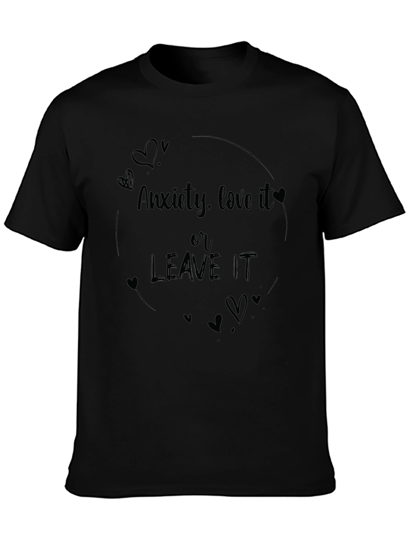 Anxiety Love It or Leave It Graphic Tee
