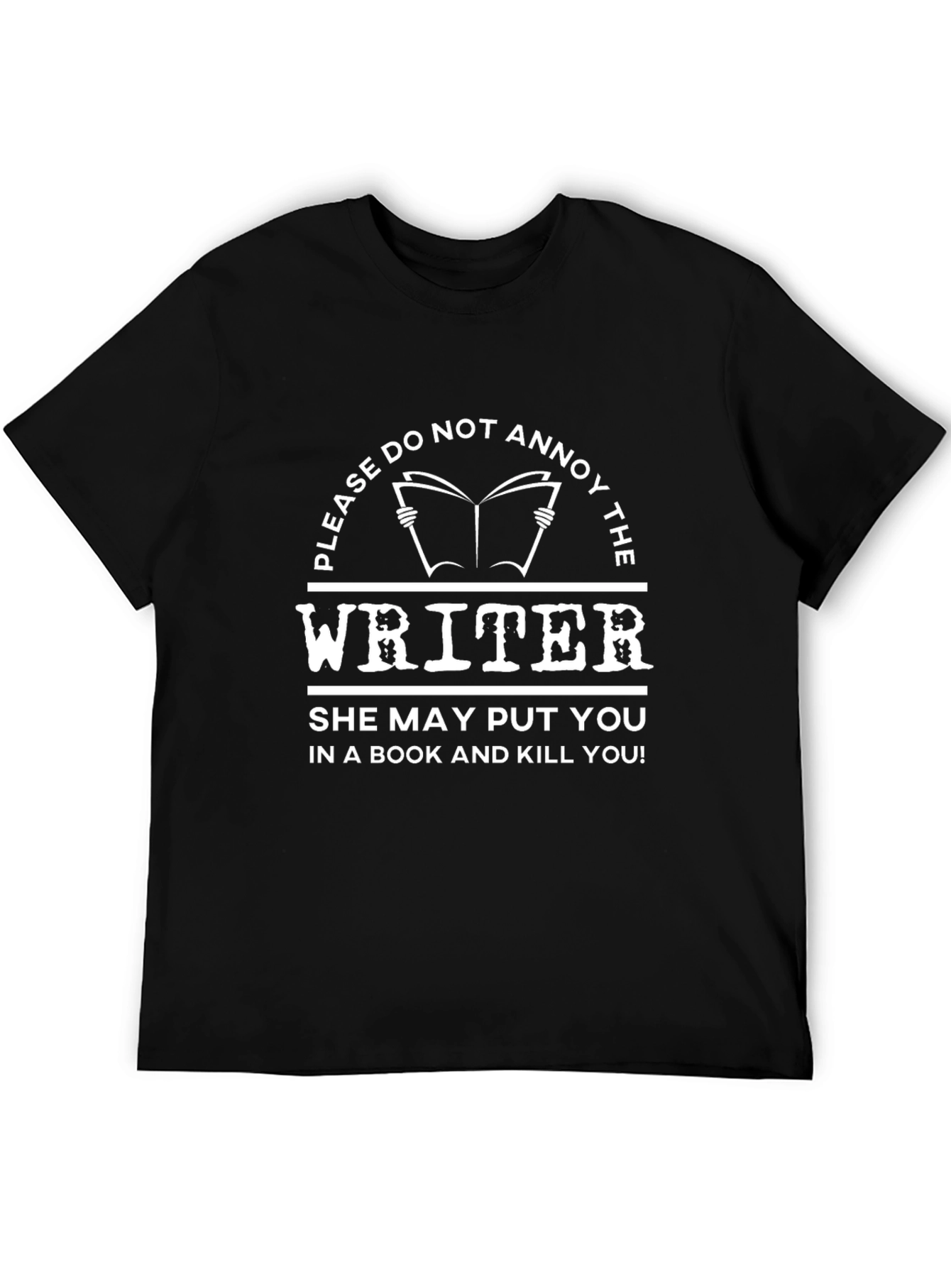 Do Not Annoy The Writer T-Shirt