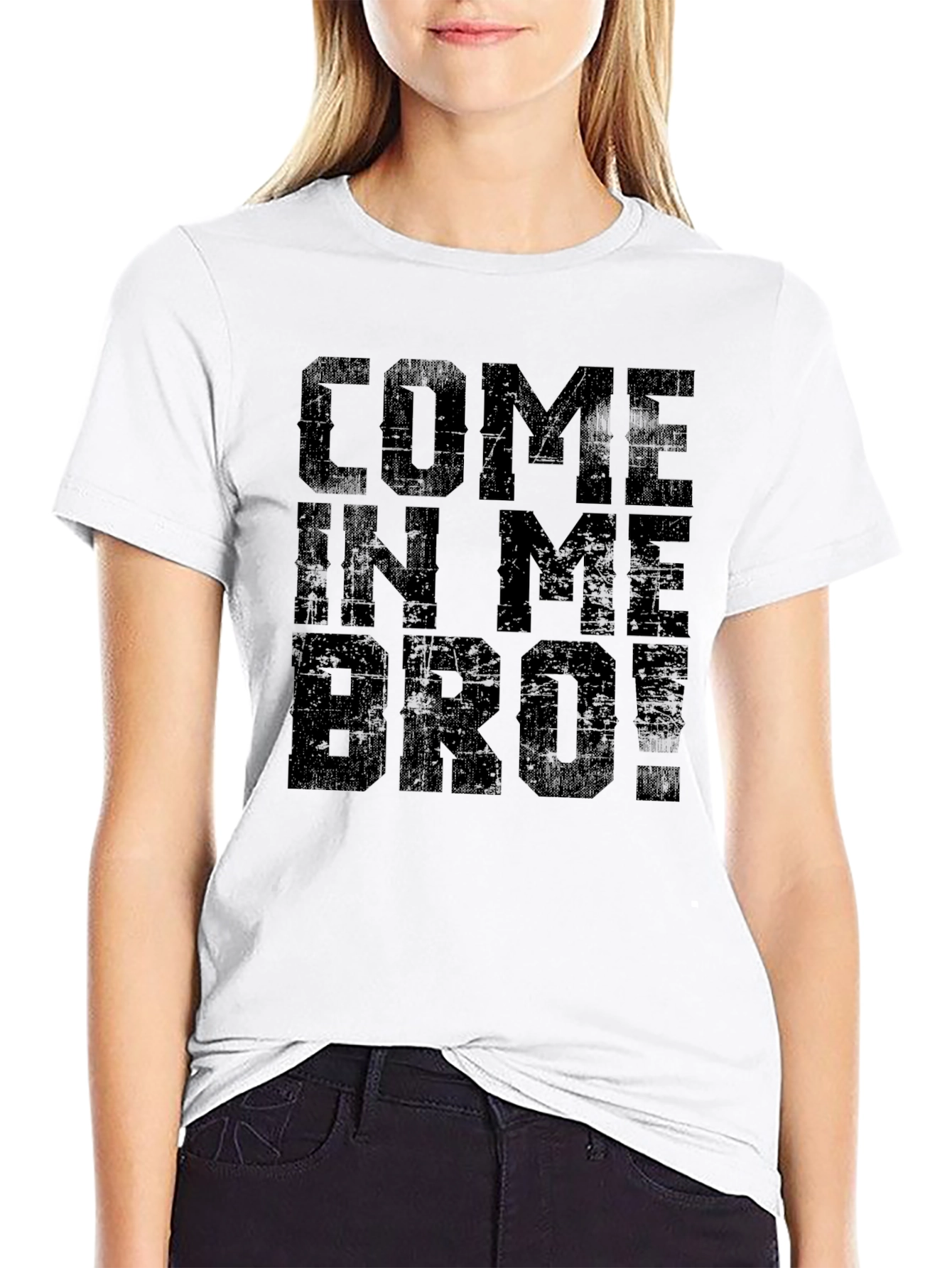 Come In Me Bro! Black T-Shirt Graphic Tee
