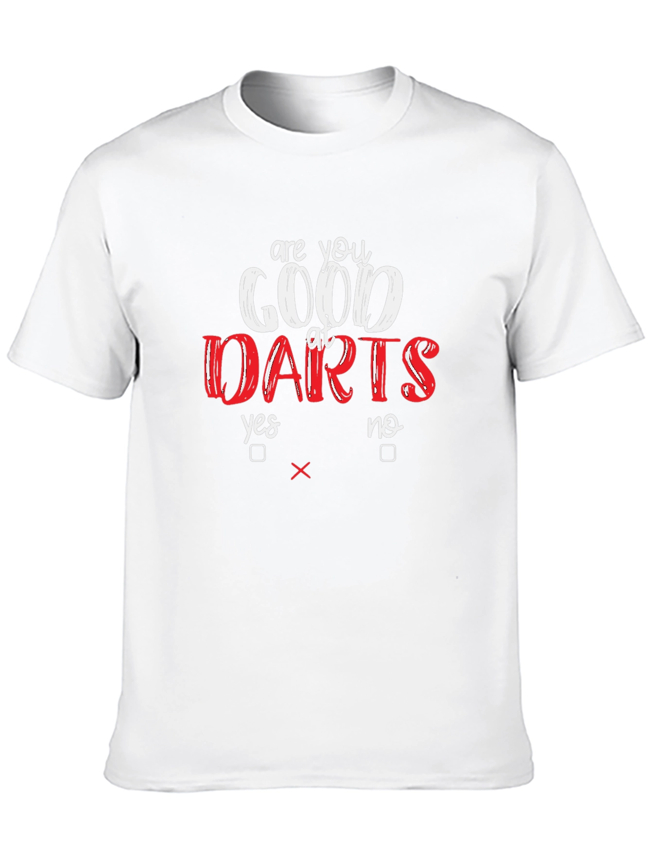 Are You Good At Darts? T-Shirt