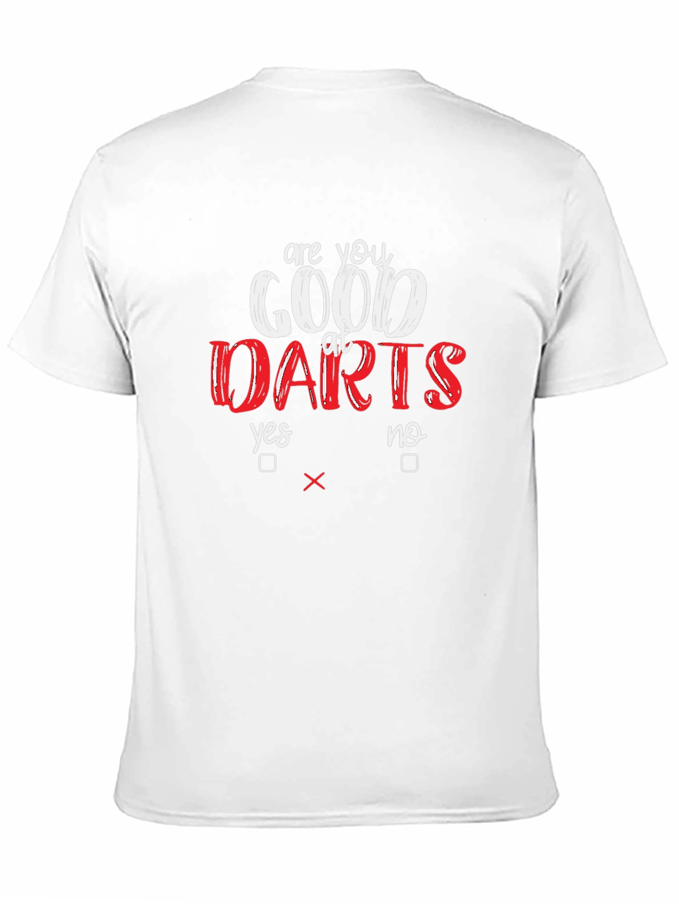 Are You Good At Darts? T-Shirt