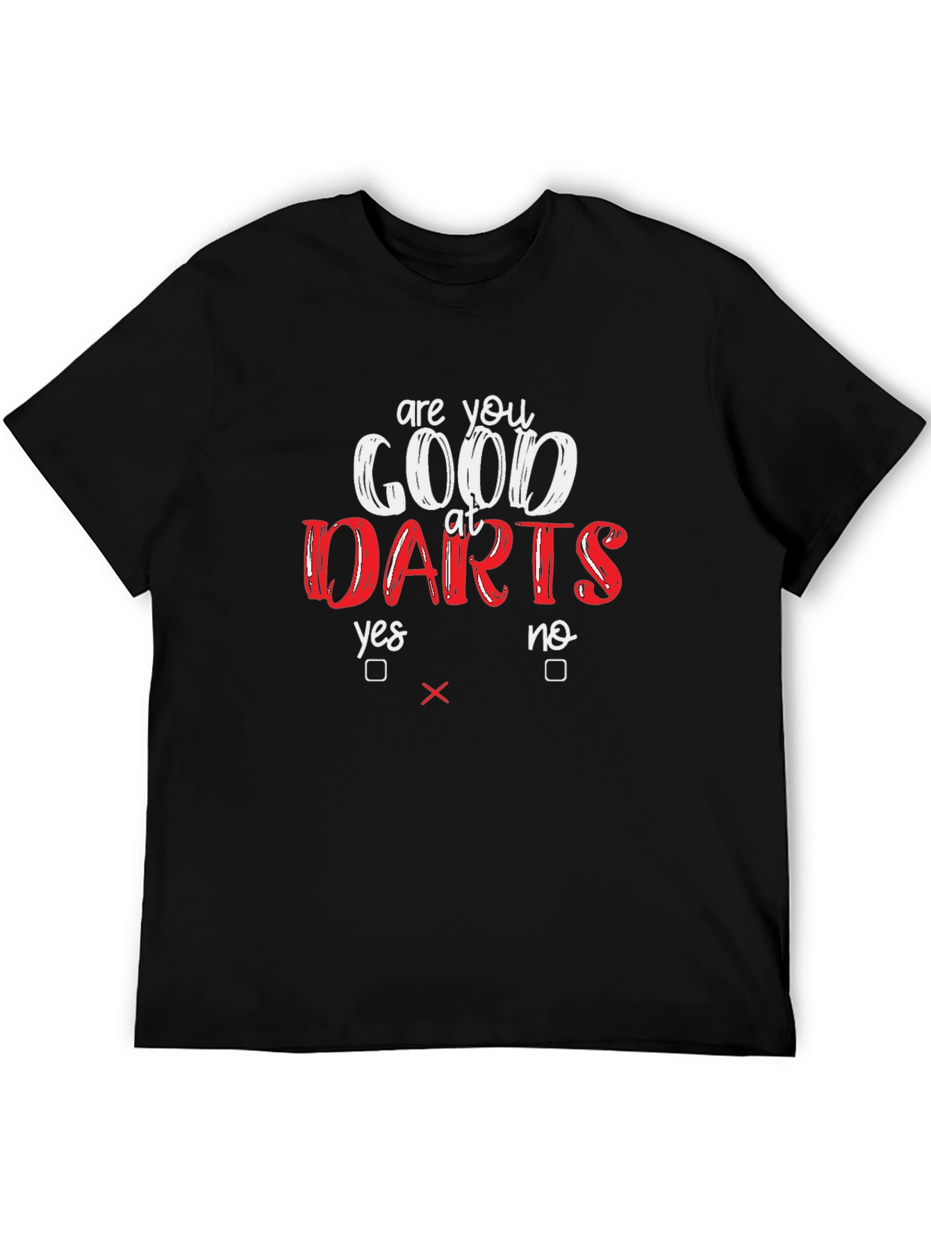 Are You Good At Darts? T-Shirt