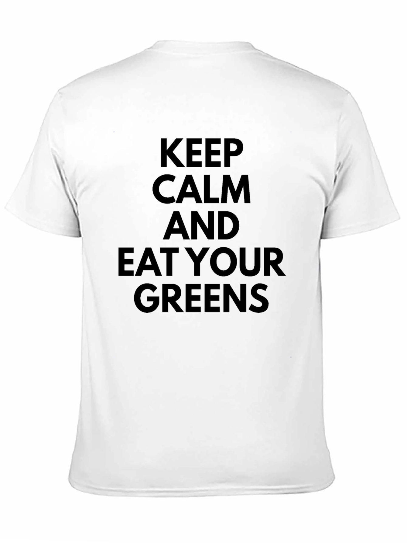 Keep Calm and Eat Your Greens T-Shirt