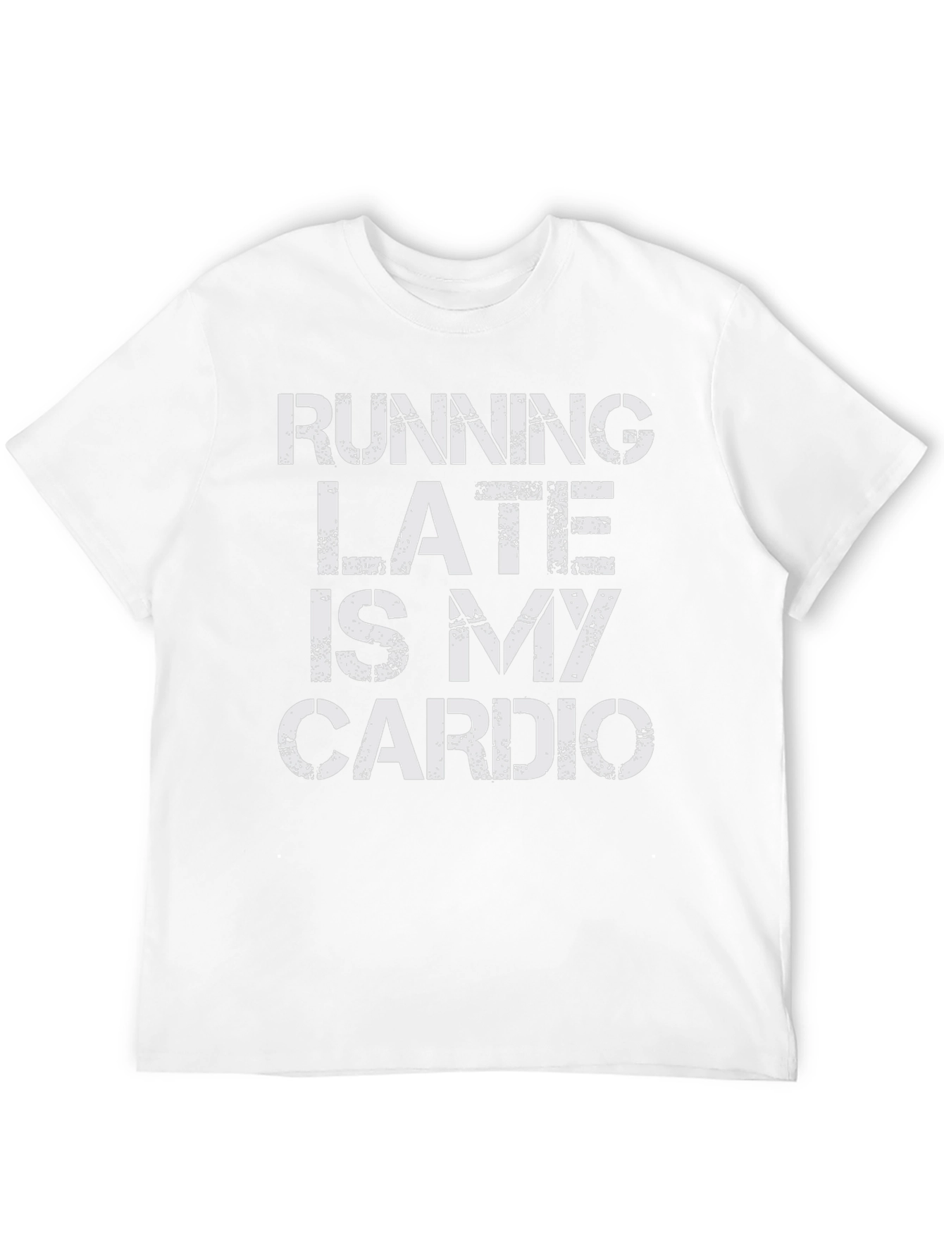 Running Late is My Cardio Graphic Tee
