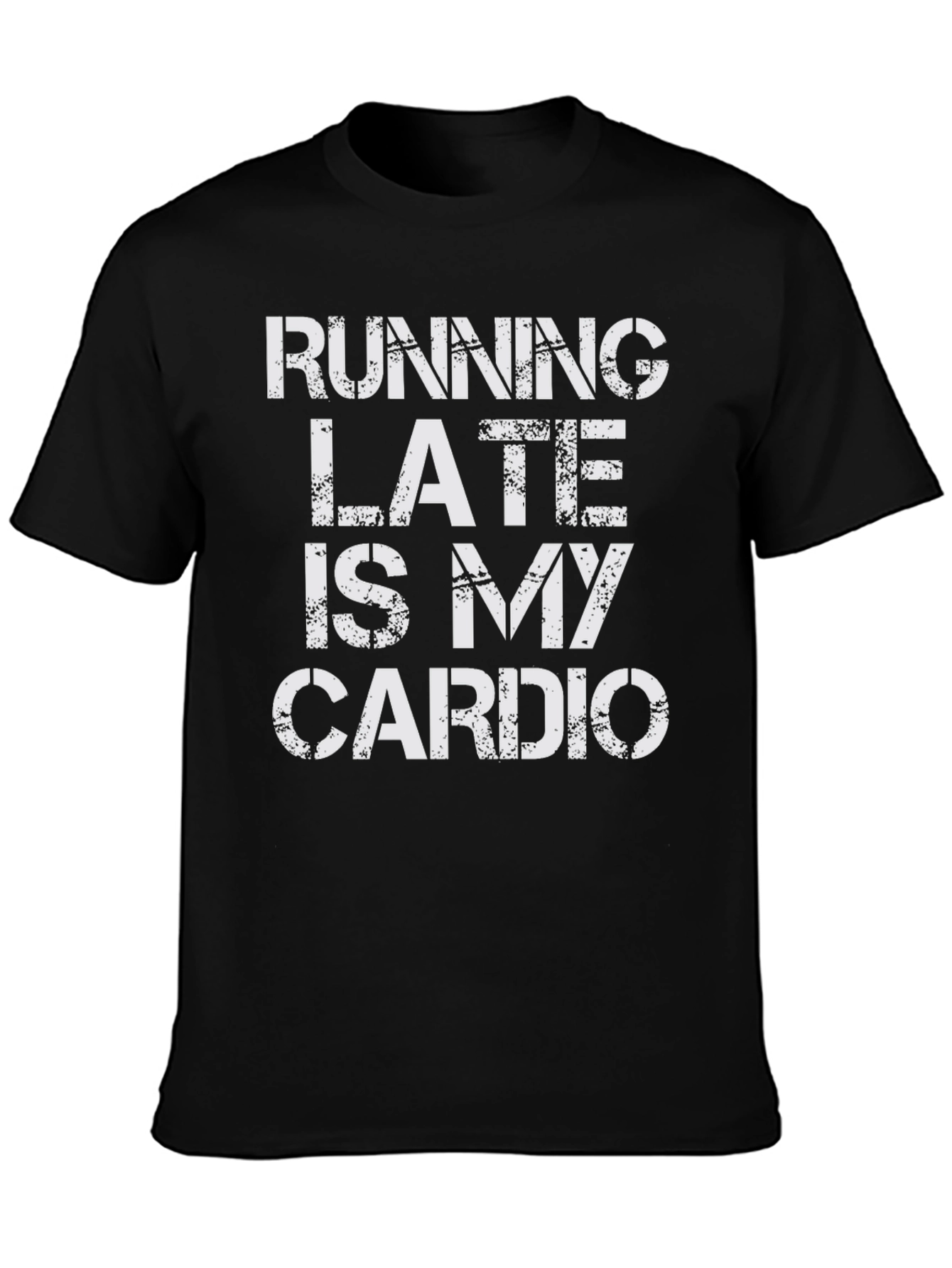 Running Late is My Cardio Graphic Tee