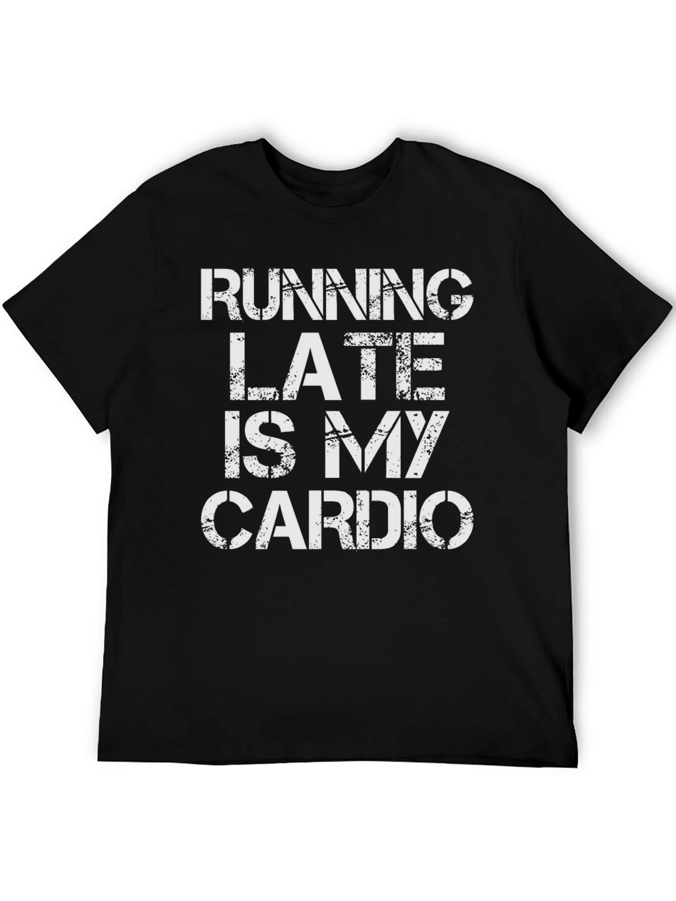 Running Late is My Cardio Graphic Tee