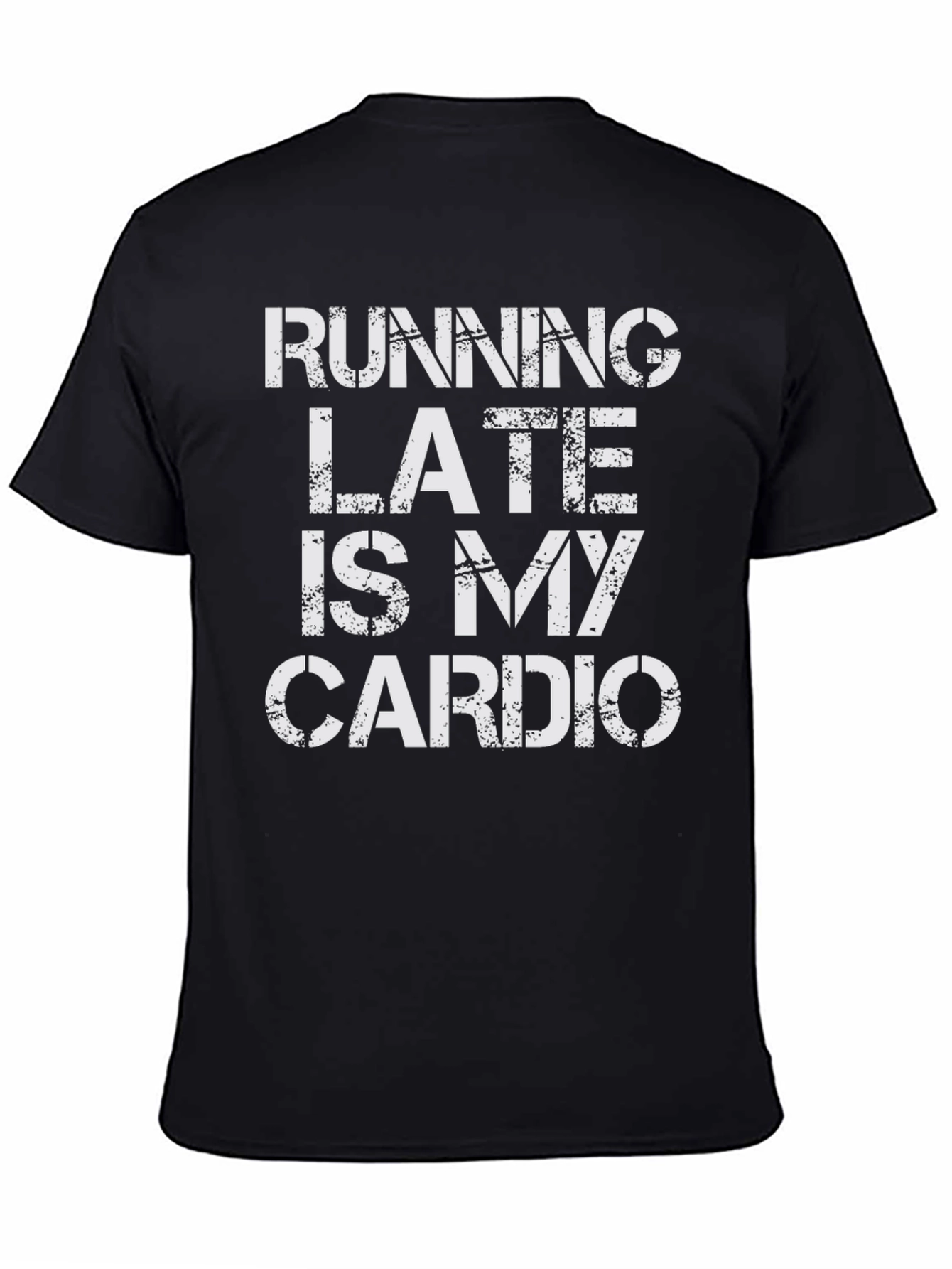Running Late is My Cardio Graphic Tee