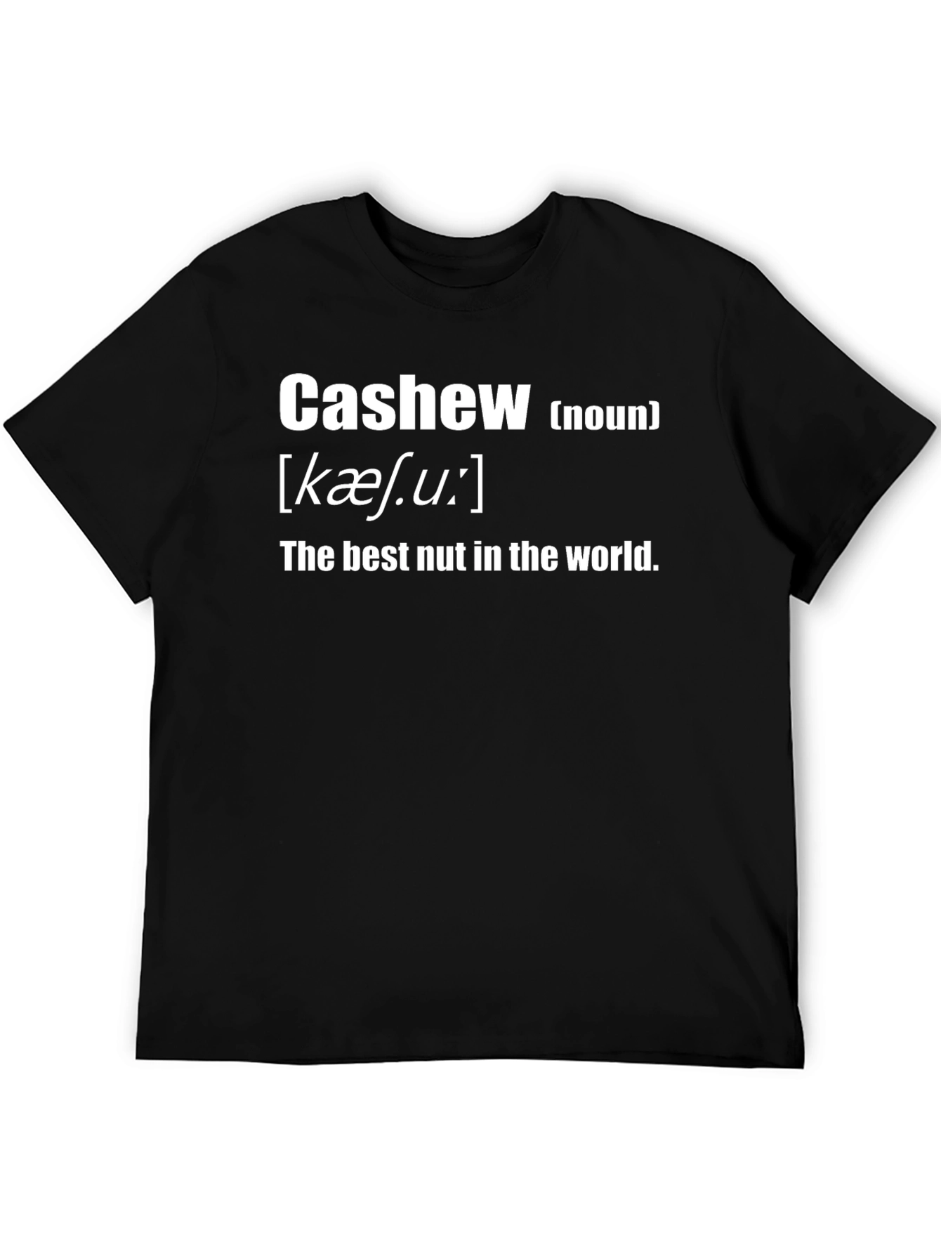 Cashew Definition T-Shirt - Best Nut Ever!