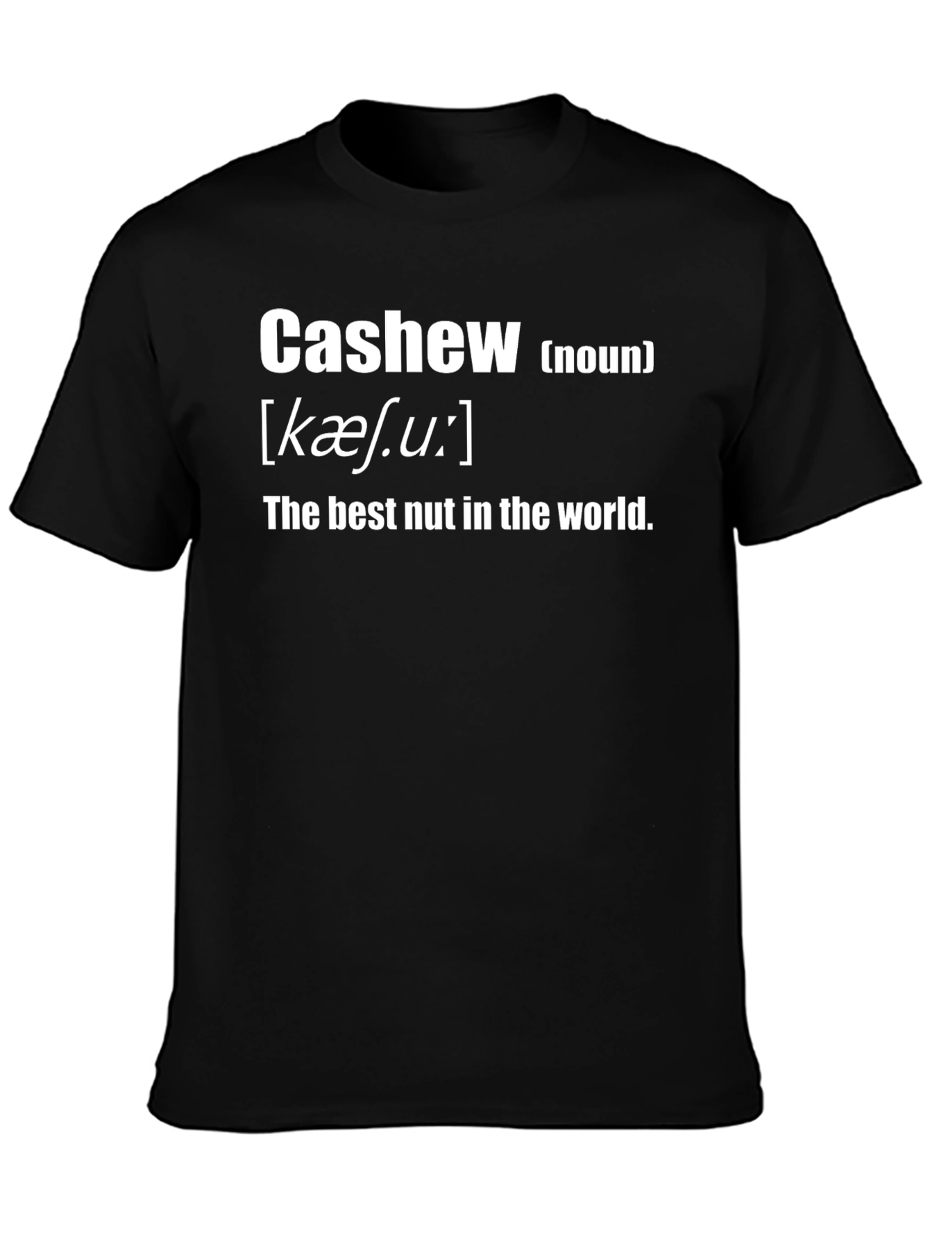 Cashew Definition T-Shirt - Best Nut Ever!