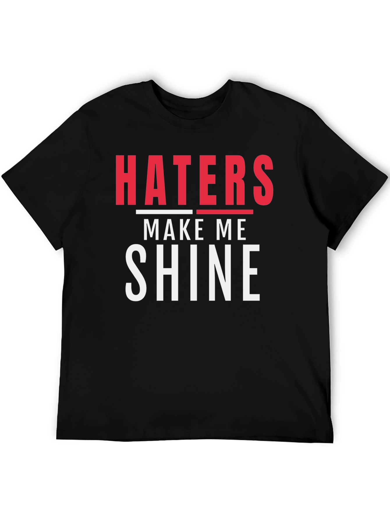 Haters Make Me Shine Black Graphic Tee