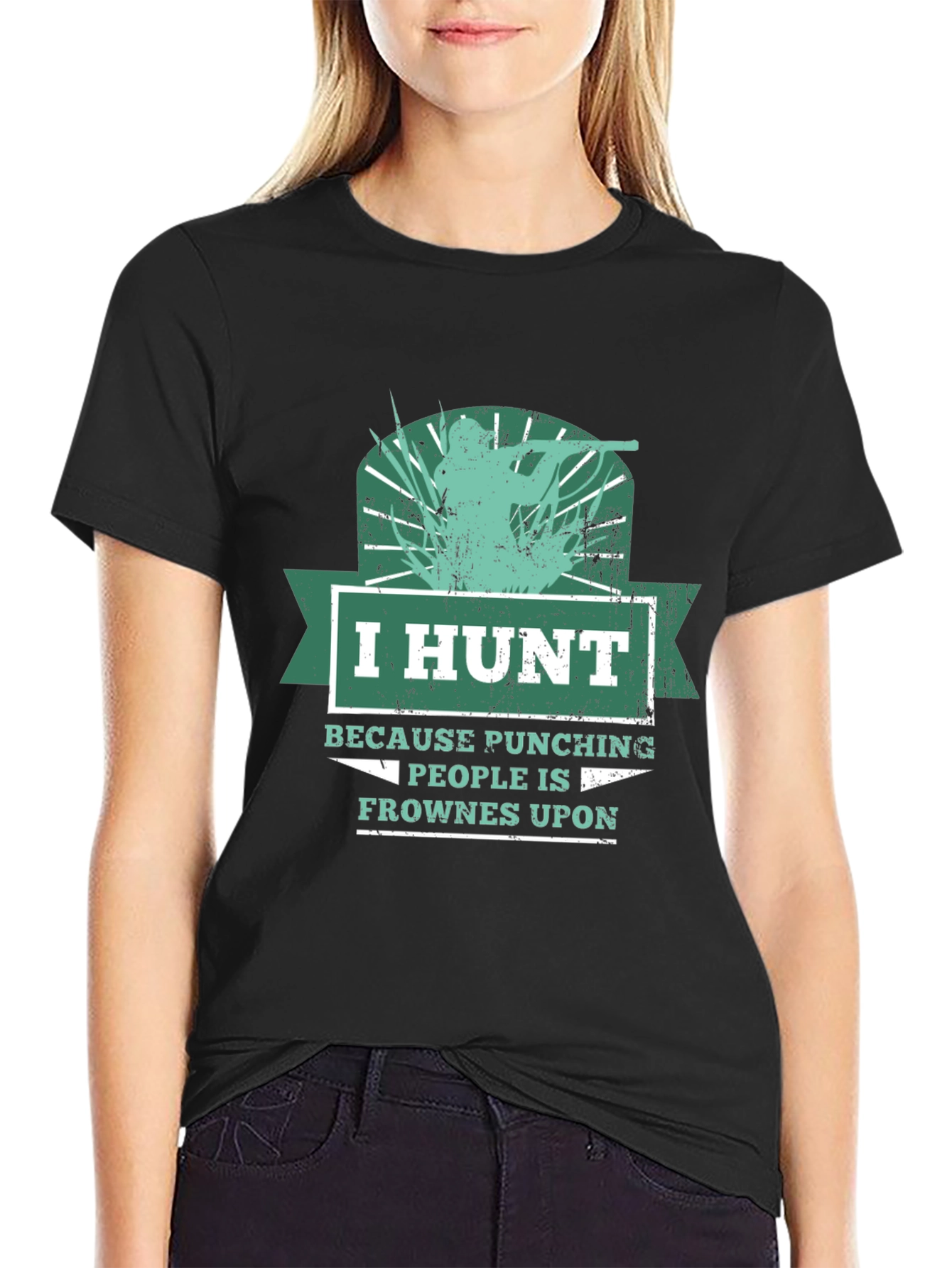 Humorous Hunting T-Shirt: I Hunt Because Punching People