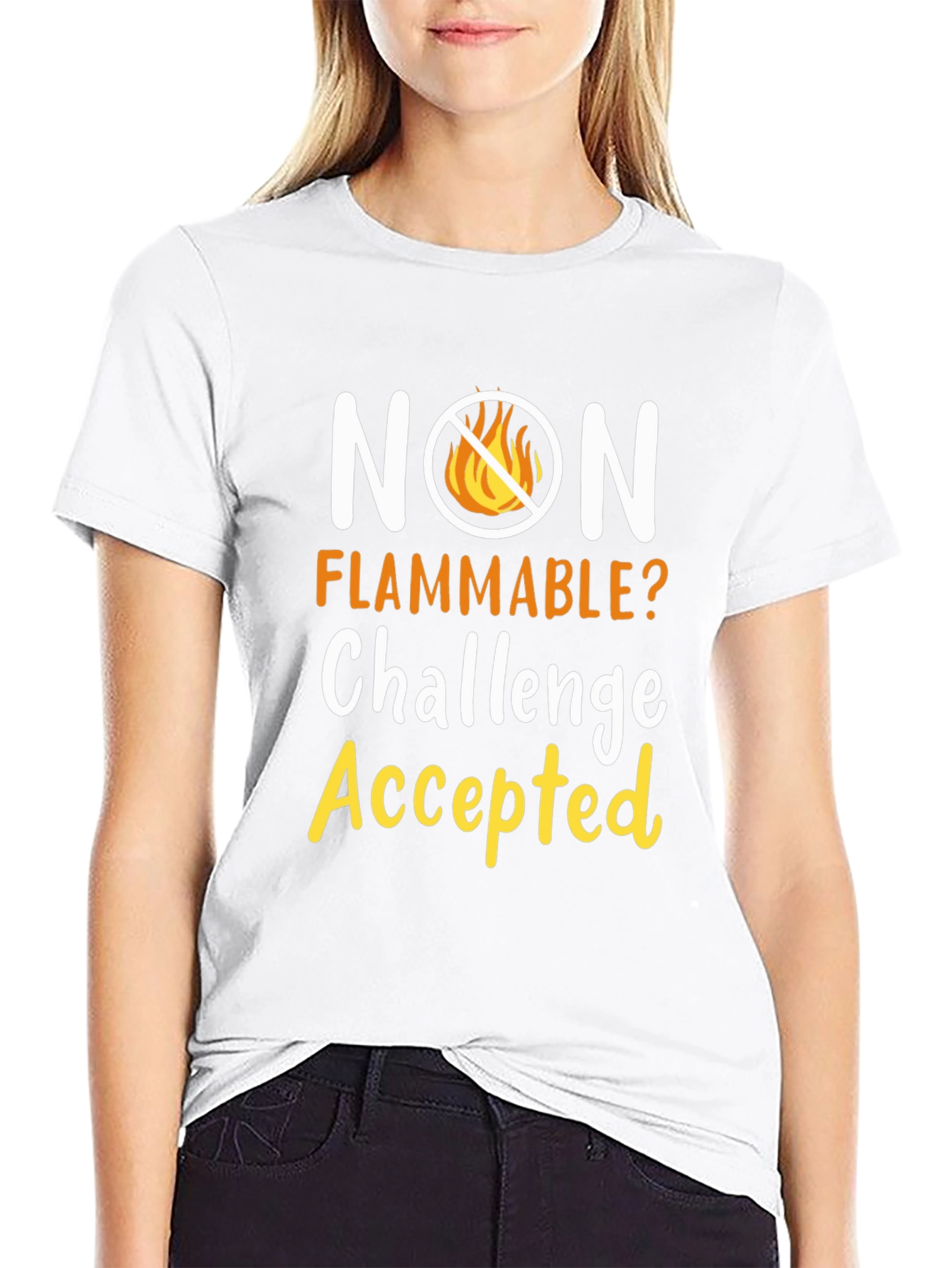 Non Flammable Challenge Accepted T-Shirt