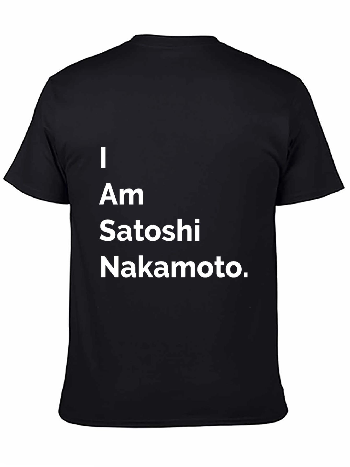 I Am Satoshi Nakamoto Black T-Shirt