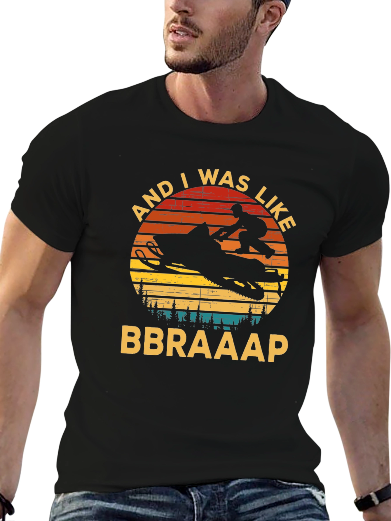 Snowmobile And I Was Like BBRAAAP T-Shirt