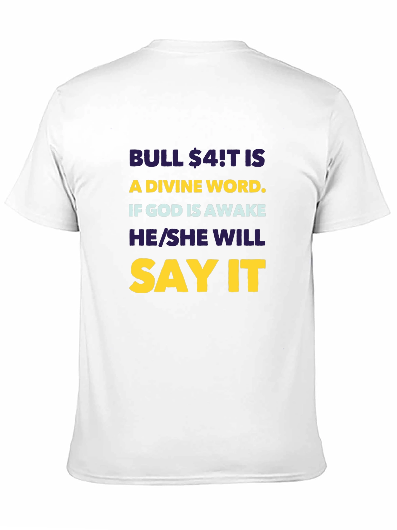 Bull $4!T Is A Divine Word T-Shirt