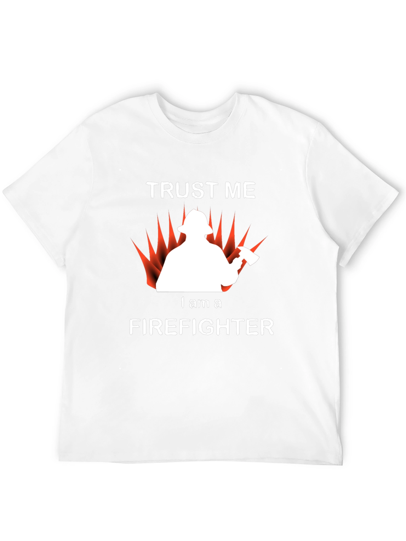 Trust Me Firefighter T-Shirt
