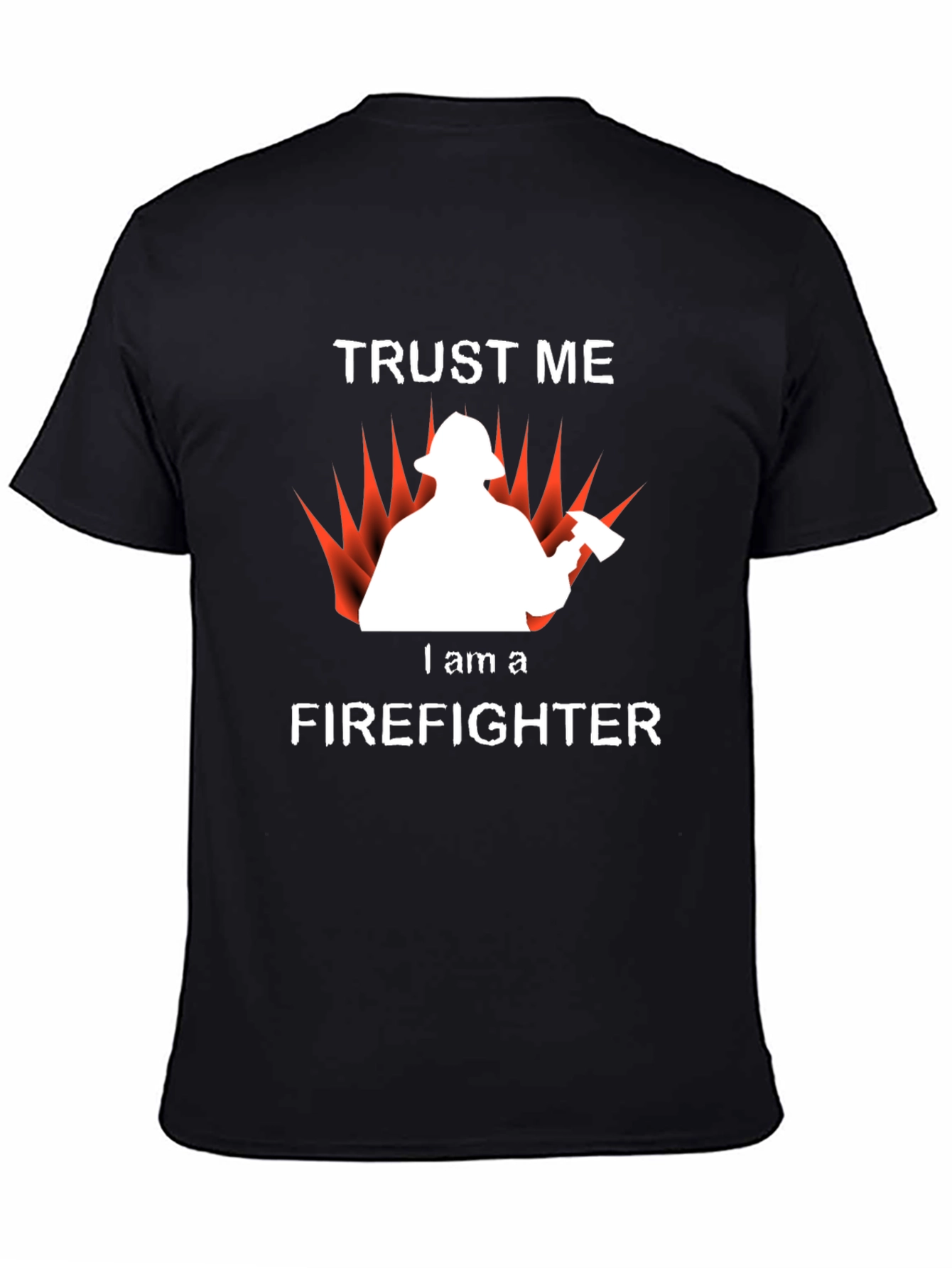 Trust Me Firefighter T-Shirt