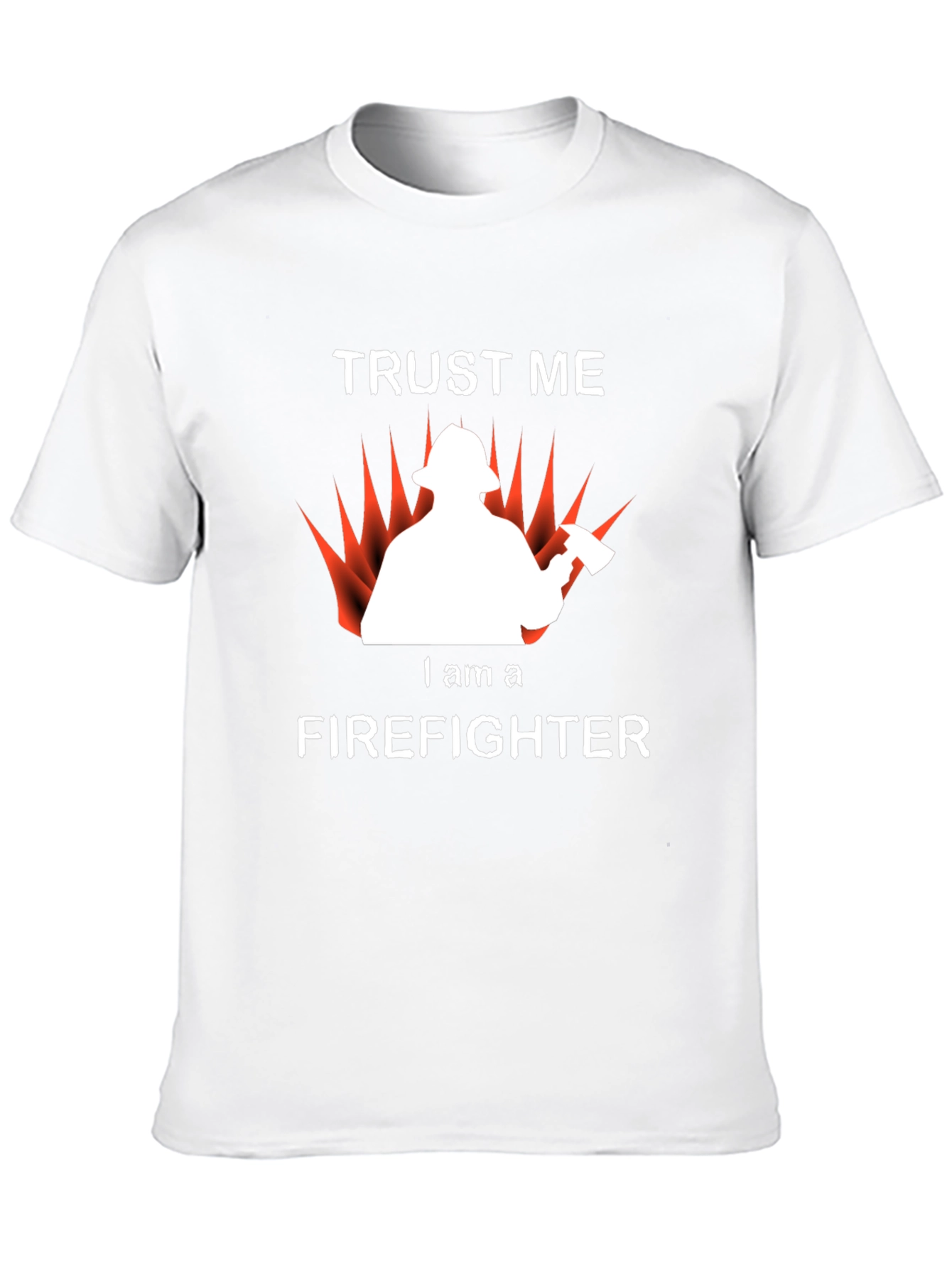 Trust Me Firefighter T-Shirt