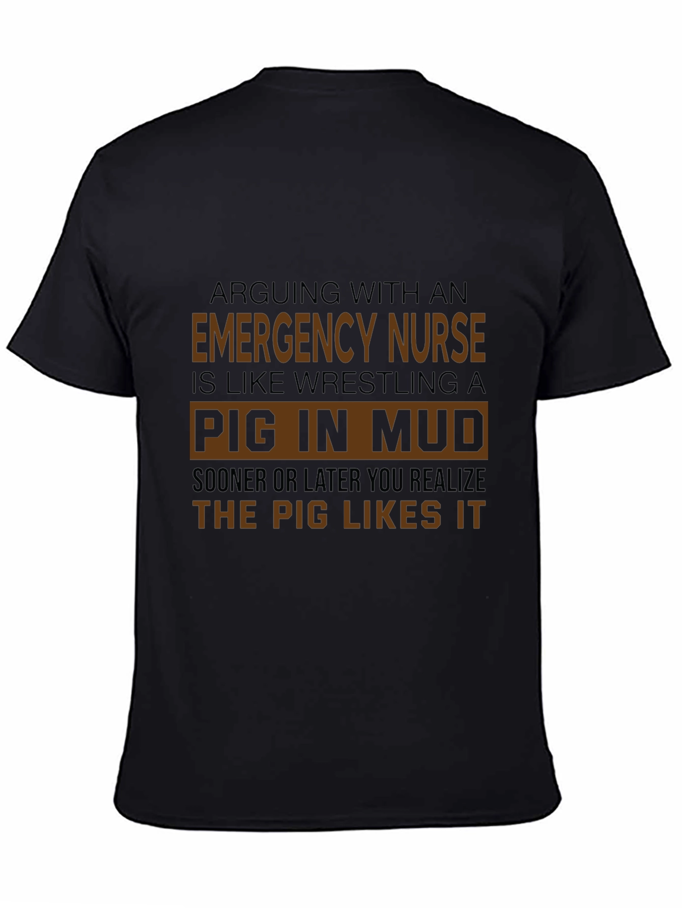 Emergency Nurse Pig In Mud T-Shirt