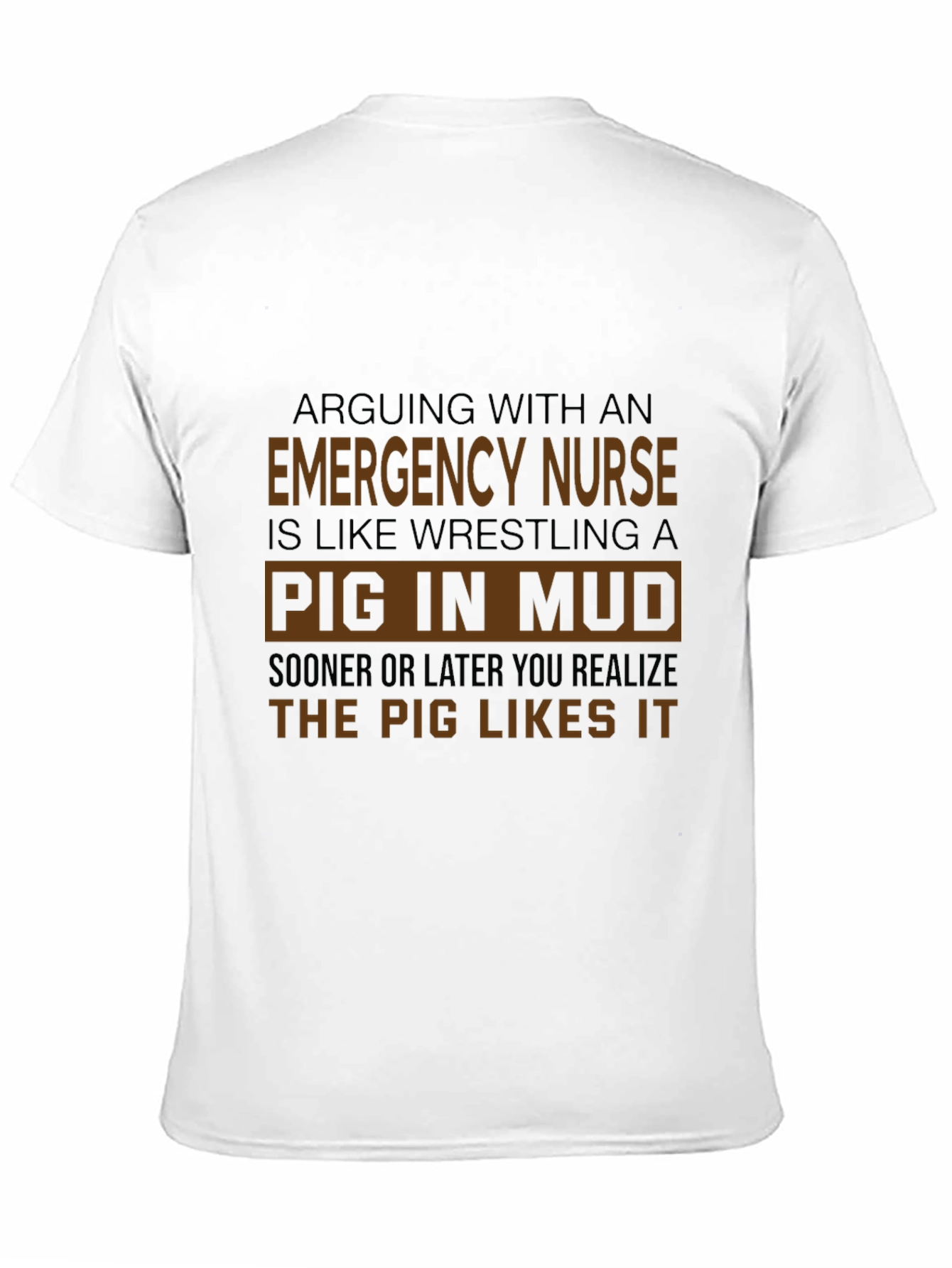 Emergency Nurse Pig In Mud T-Shirt