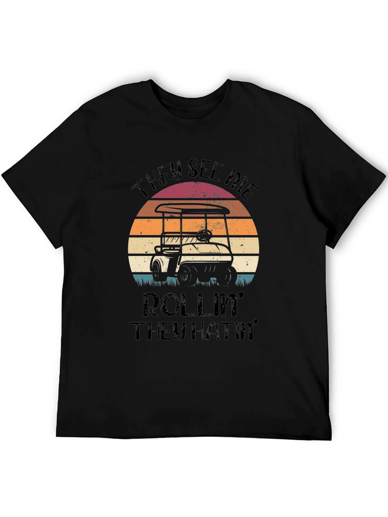 They See Me Rollin Golf T-Shirt