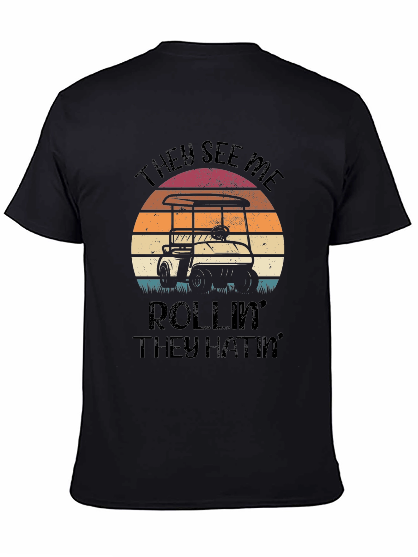 They See Me Rollin Golf T-Shirt