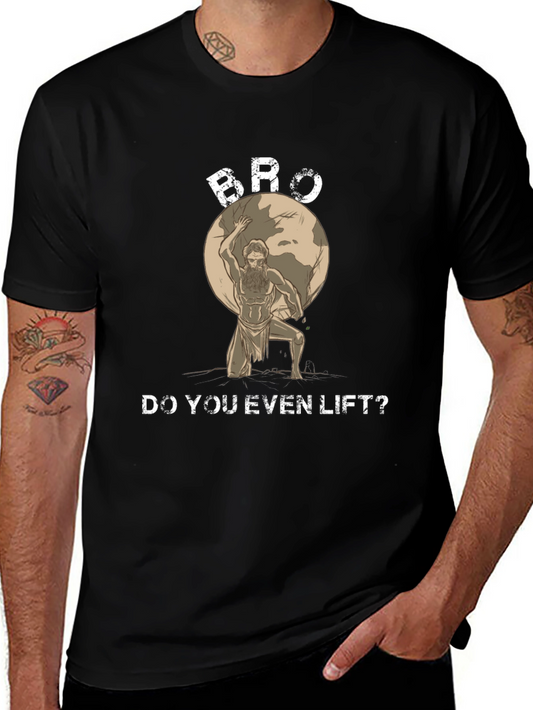Bro Do You Even Lift? Graphic T-Shirt