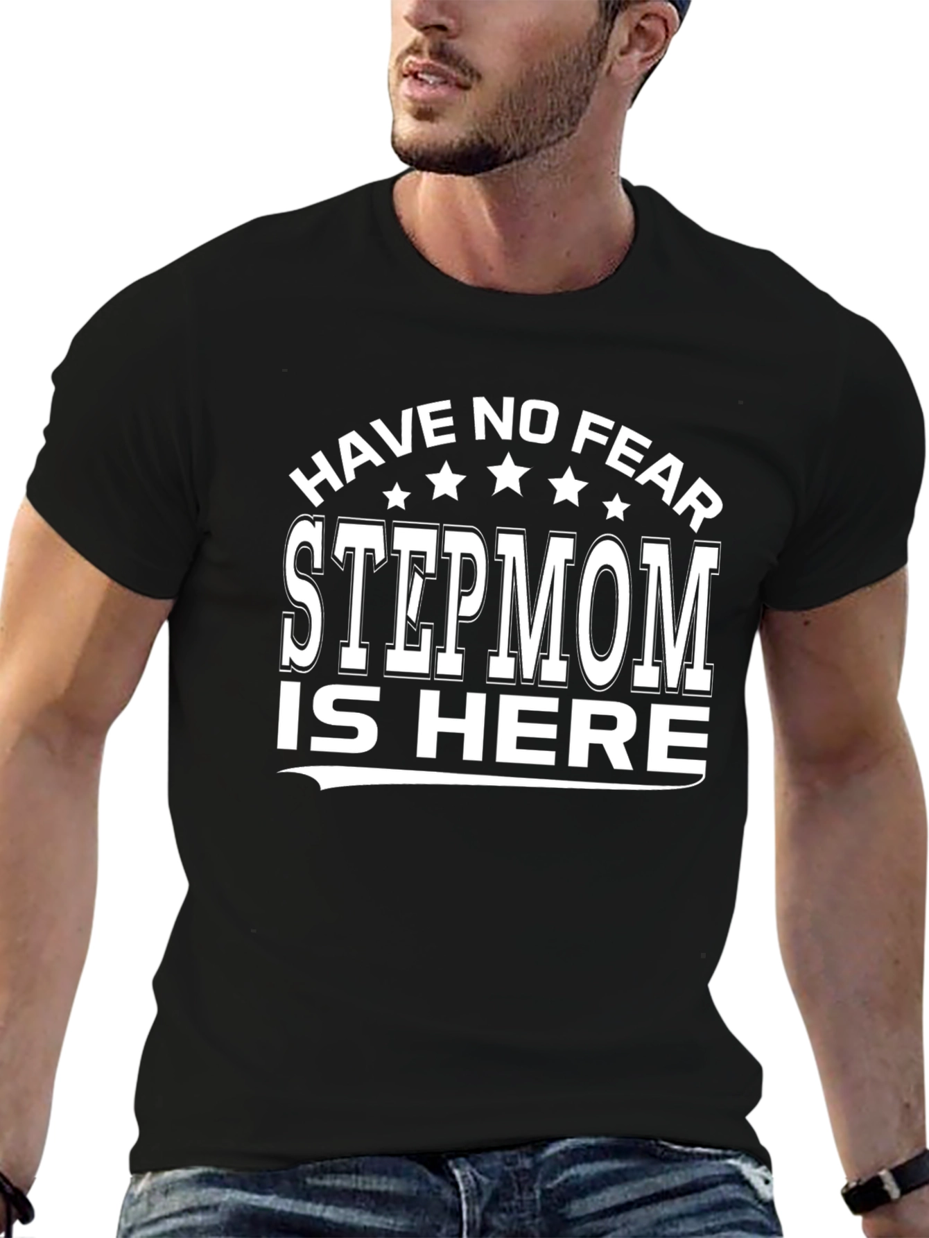 Have No Fear Stepmom is Here Graphic Tee