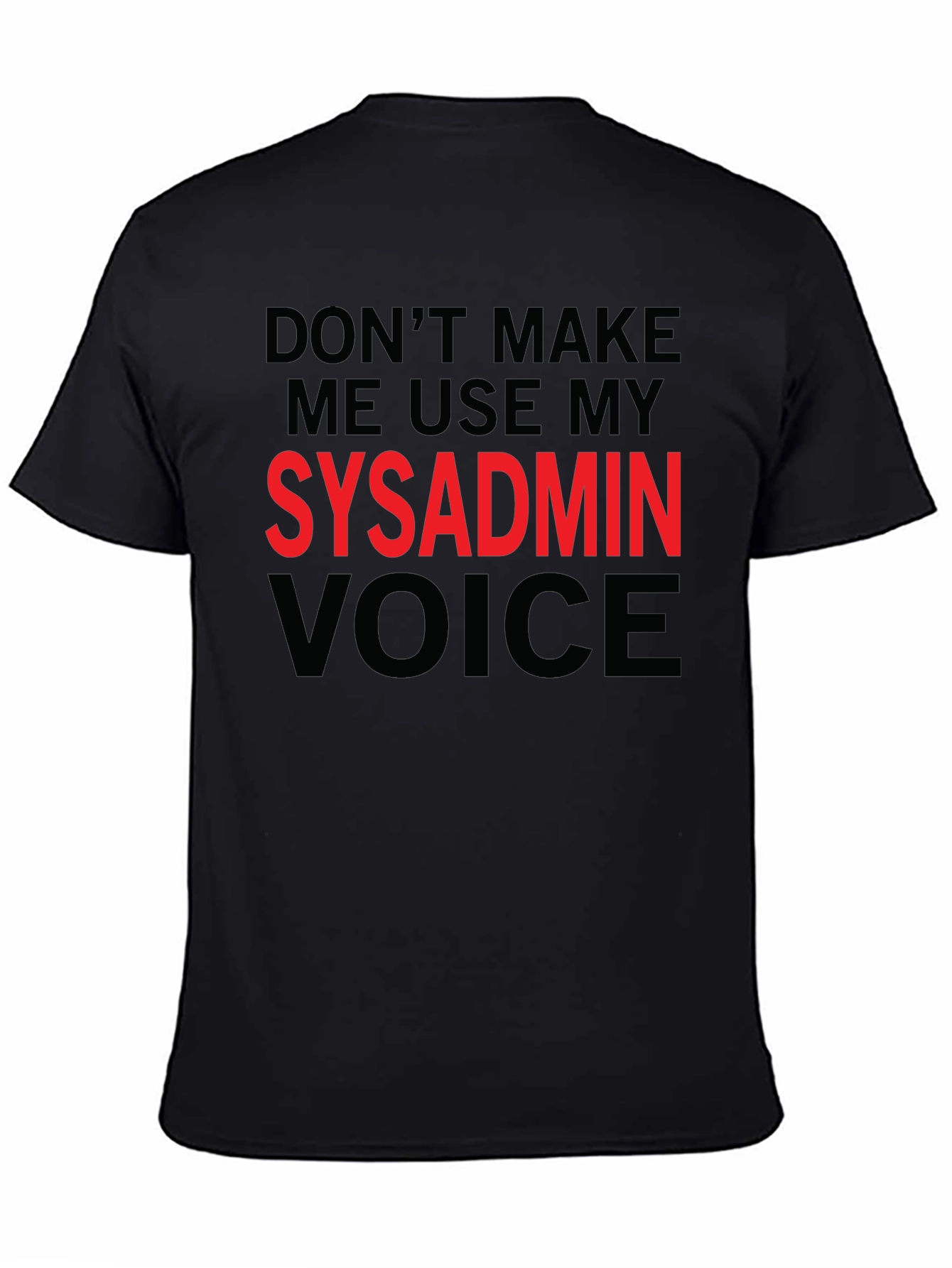 SysAdmin Voice T-Shirt - Funny IT Server Admin Tee