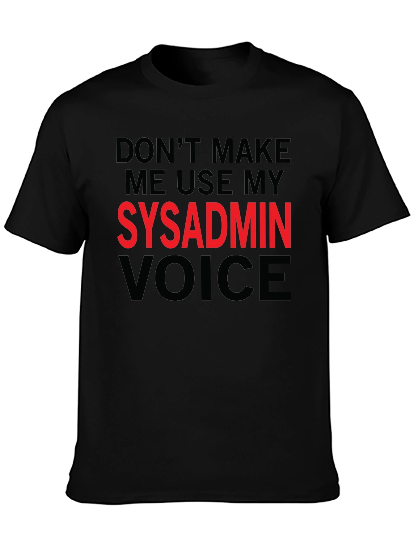 SysAdmin Voice T-Shirt - Funny IT Server Admin Tee