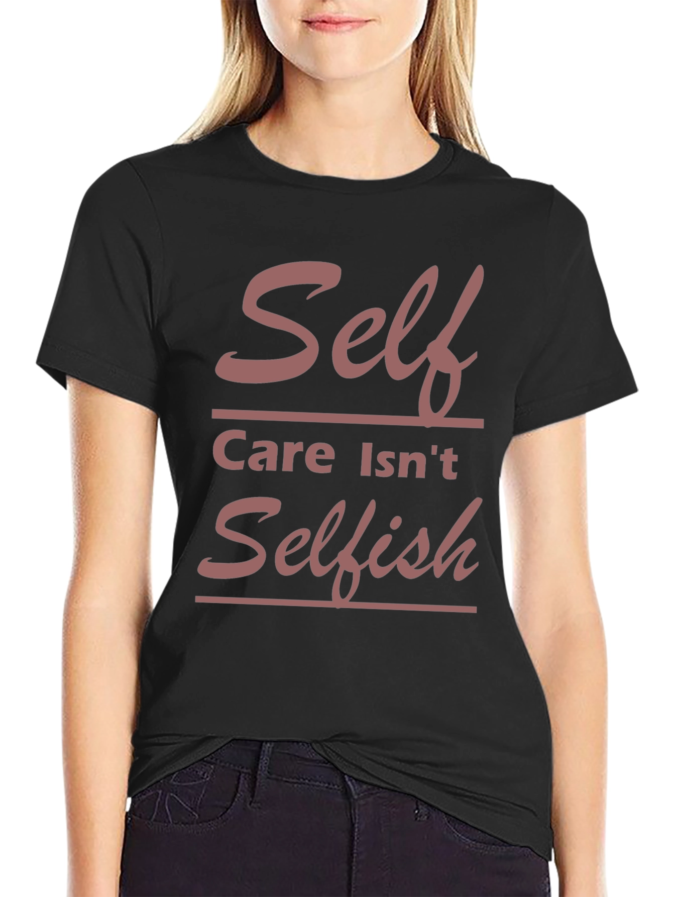 Self Care Isnt Selfish Graphic Tee