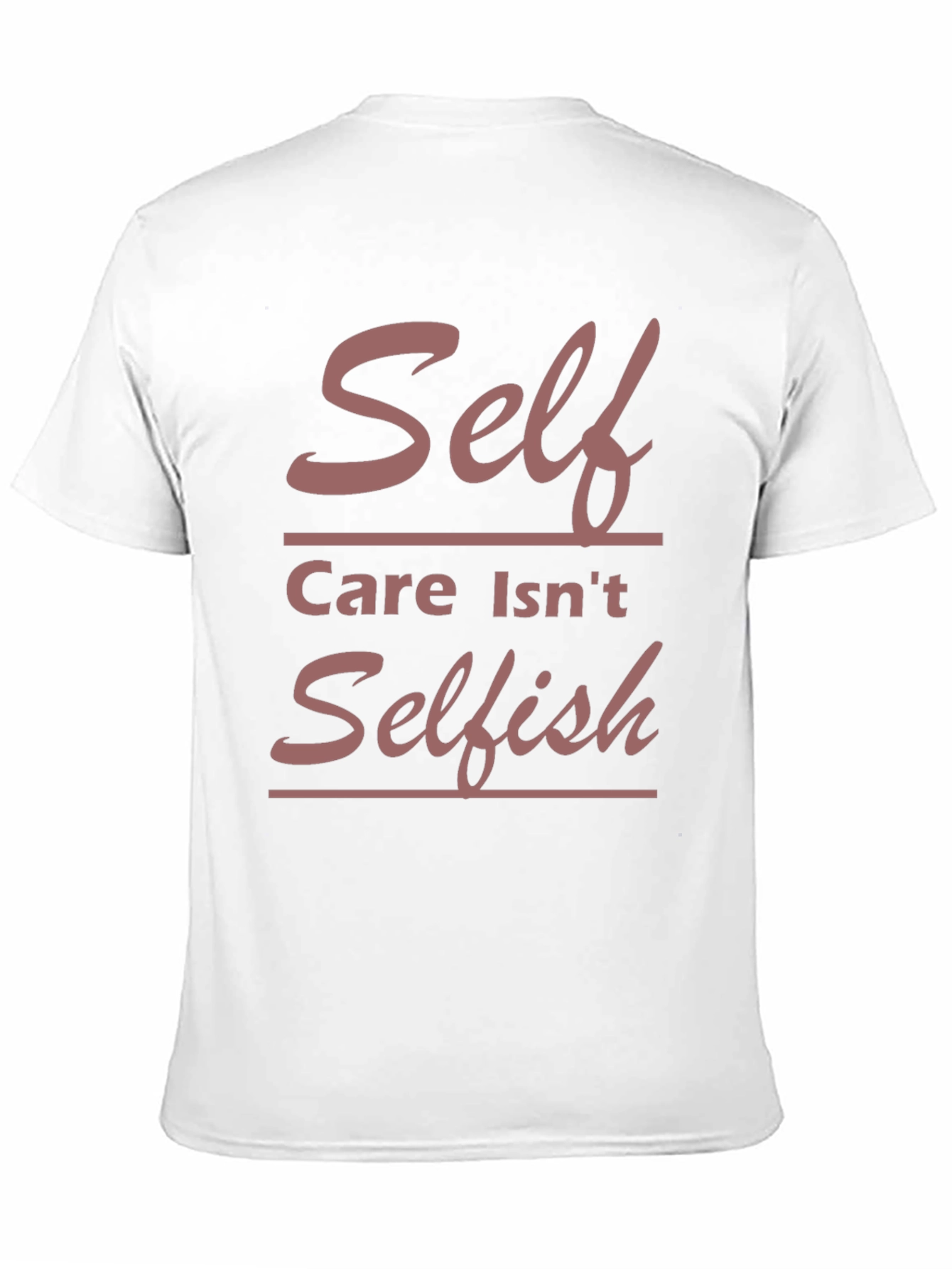 Self Care Isnt Selfish Graphic Tee