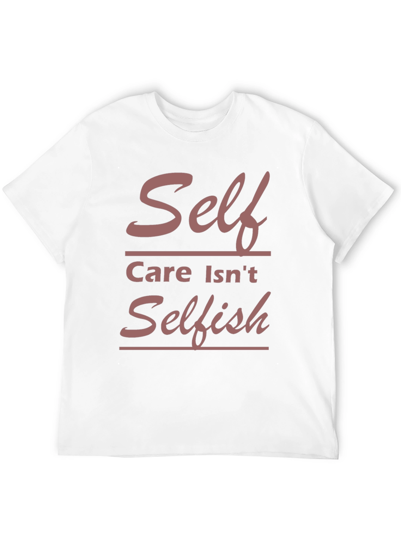 Self Care Isnt Selfish Graphic Tee
